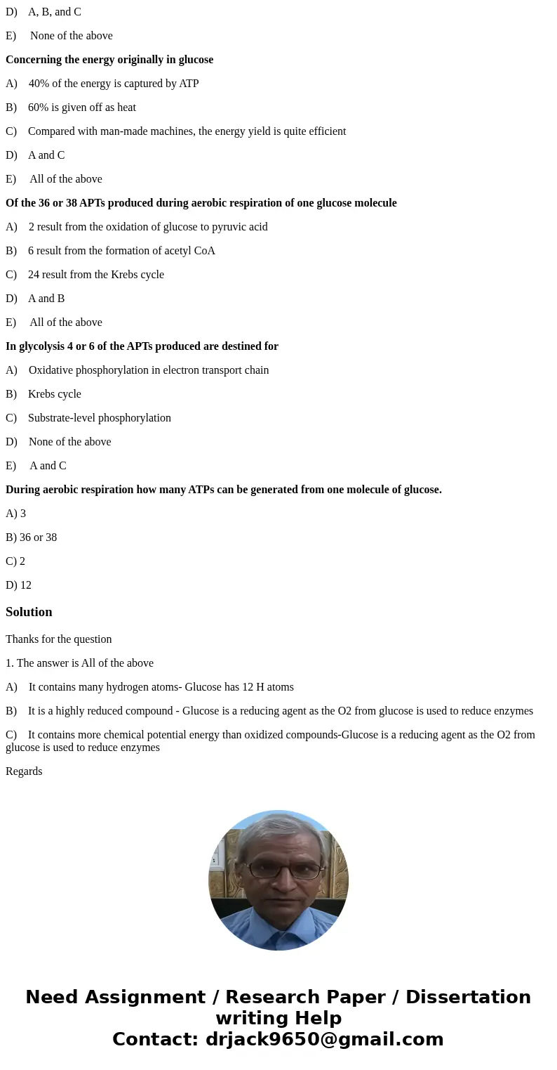 Glucose becomes such a valuable nutrient for living organisms because A) It contains many hydrogen atoms B) It is a highly reduced compound C) It contains more  Glucose becomes such a valuable nutrient for living organisms because A) It contains many hydrogen atoms B) It is a highly reduced compound C) It contains more