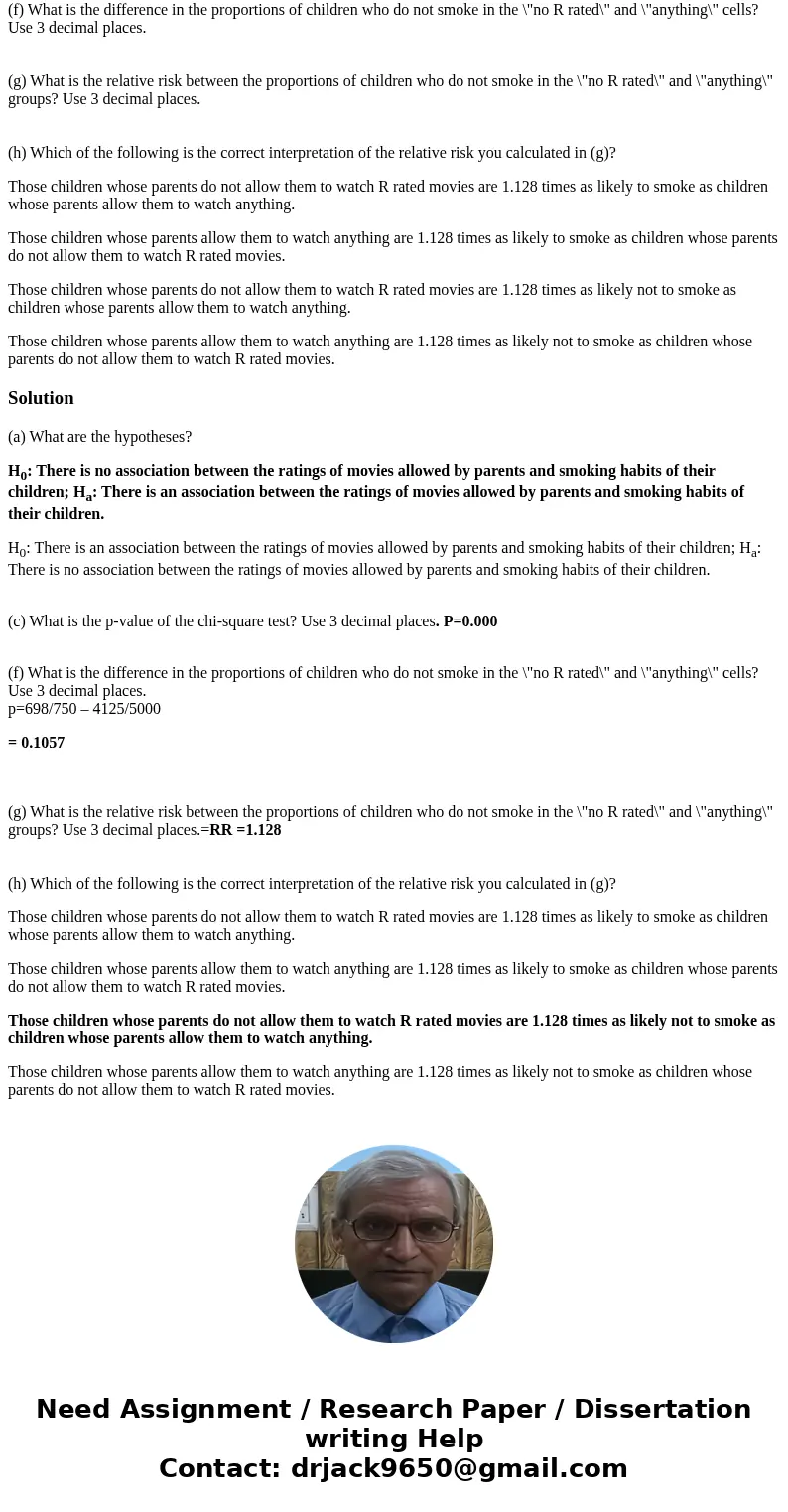 H0: There is no association between the ratings of movies allowed by parents and smoking habits of their children; Ha: There is an association between the ratin