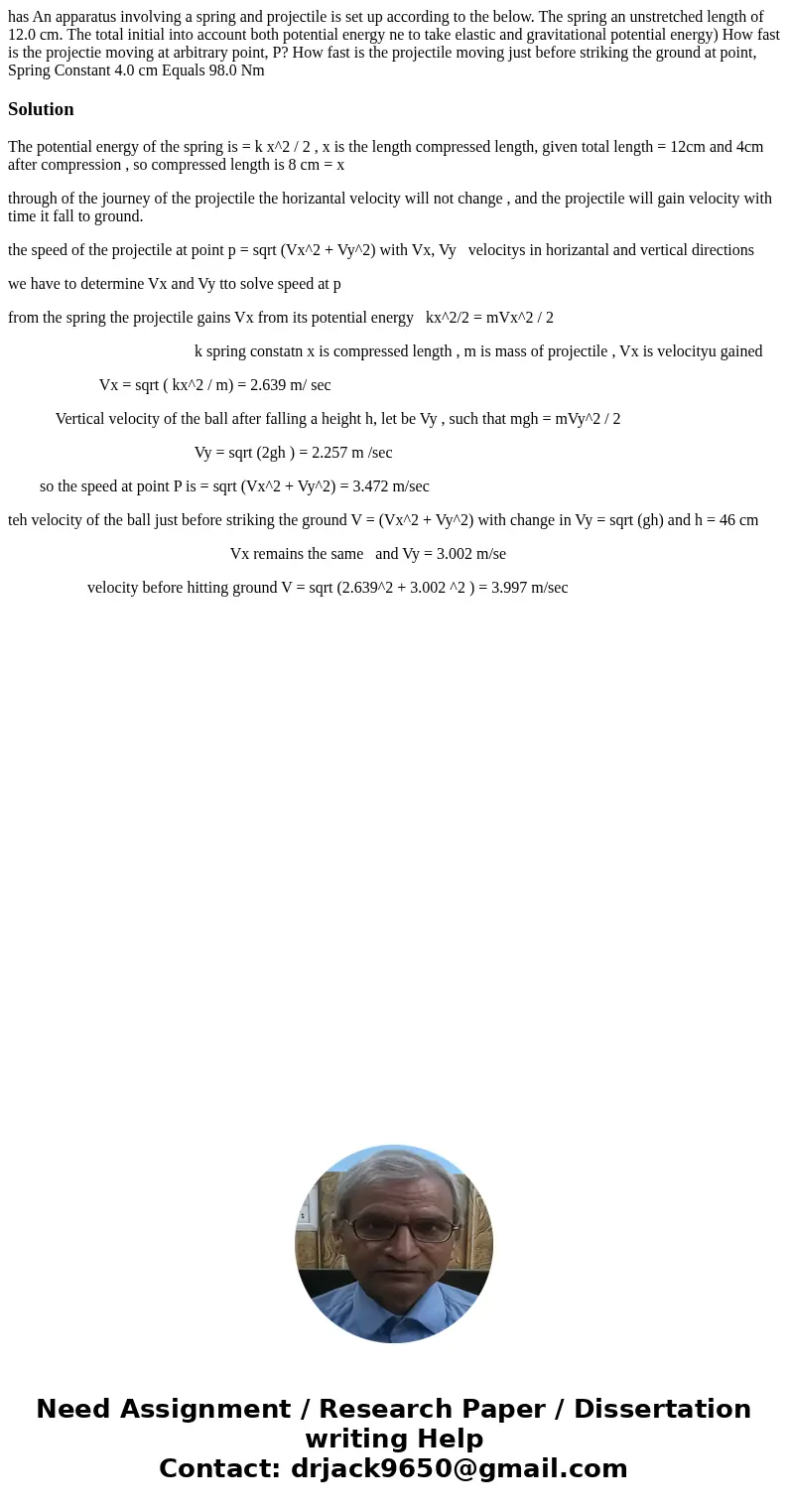 has An apparatus involving a spring and projectile is set up according to the below. The spring an unstretched length of 12.0 cm. The total initial into accoun  has An apparatus involving a spring and projectile is set up according to the below. The spring an unstretched length of 12.0 cm. The total initial into accoun