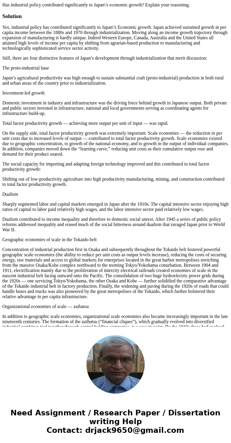 Has industrial policy contributed significantly to Japan\'s economic growth? Explain your reasoning.SolutionYes, industrial policy has contributed significantly Has industrial policy contributed significantly to Japan\'s economic growth? Explain your reasoning.SolutionYes, industrial policy has contributed significantly