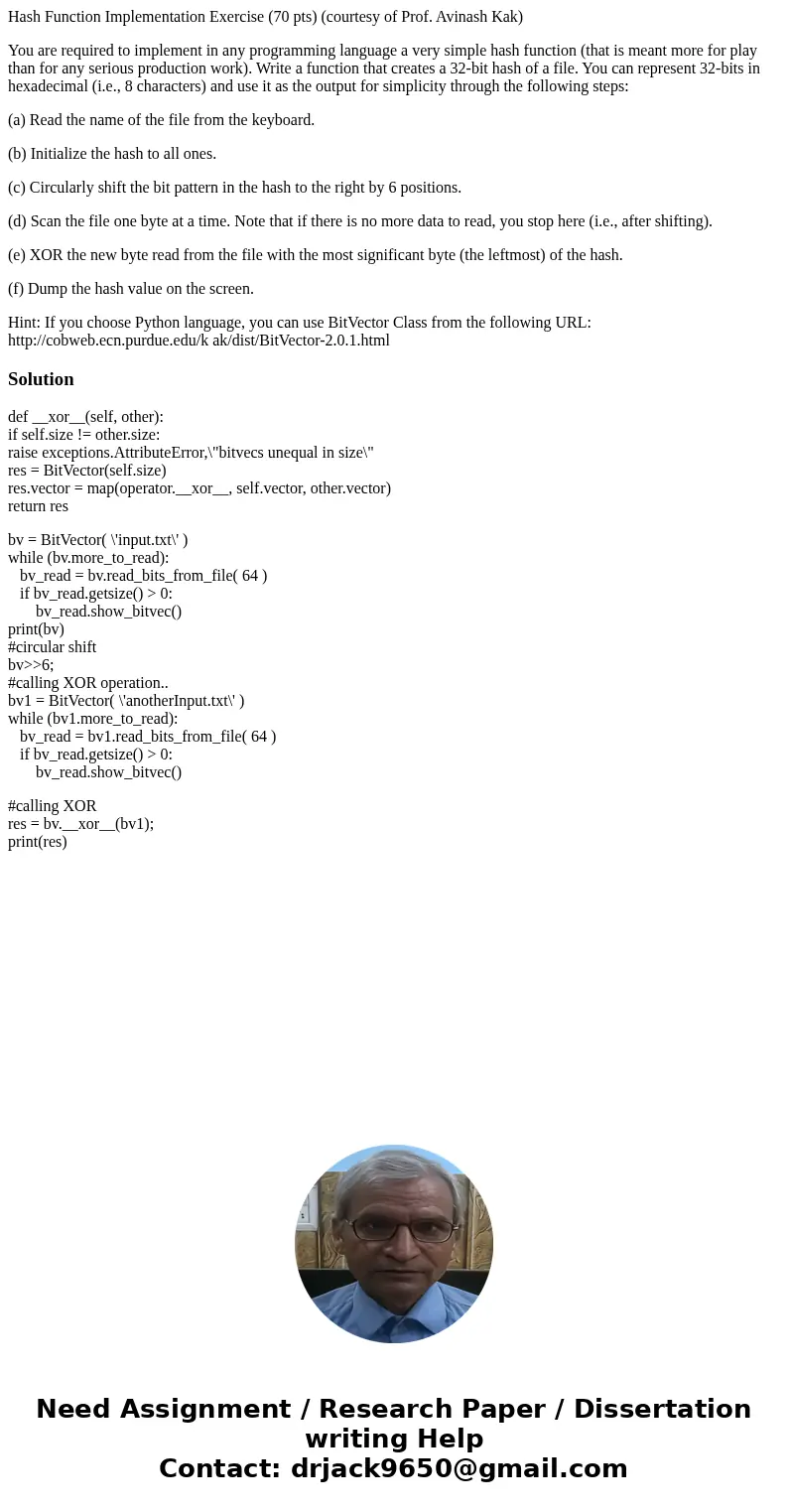 Hash Function Implementation Exercise (70 pts) (courtesy of Prof. Avinash Kak) You are required to implement in any programming language a very simple hash func