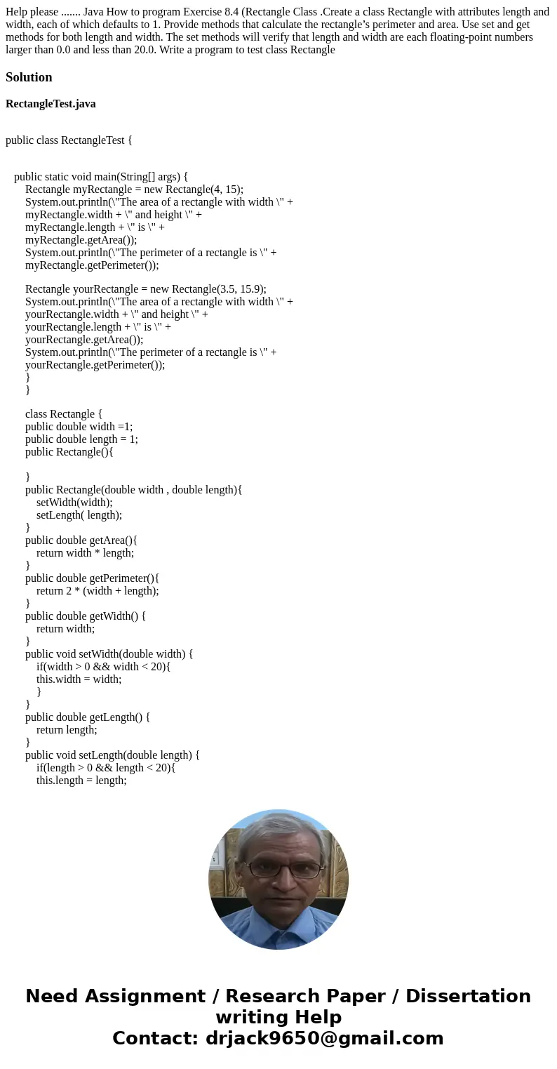 Help please ....... Java How to program Exercise 8.4 (Rectangle Class .Create a class Rectangle with attributes length and width, each of which defaults to 1. P Help please ....... Java How to program Exercise 8.4 (Rectangle Class .Create a class Rectangle with attributes length and width, each of which defaults to 1. P