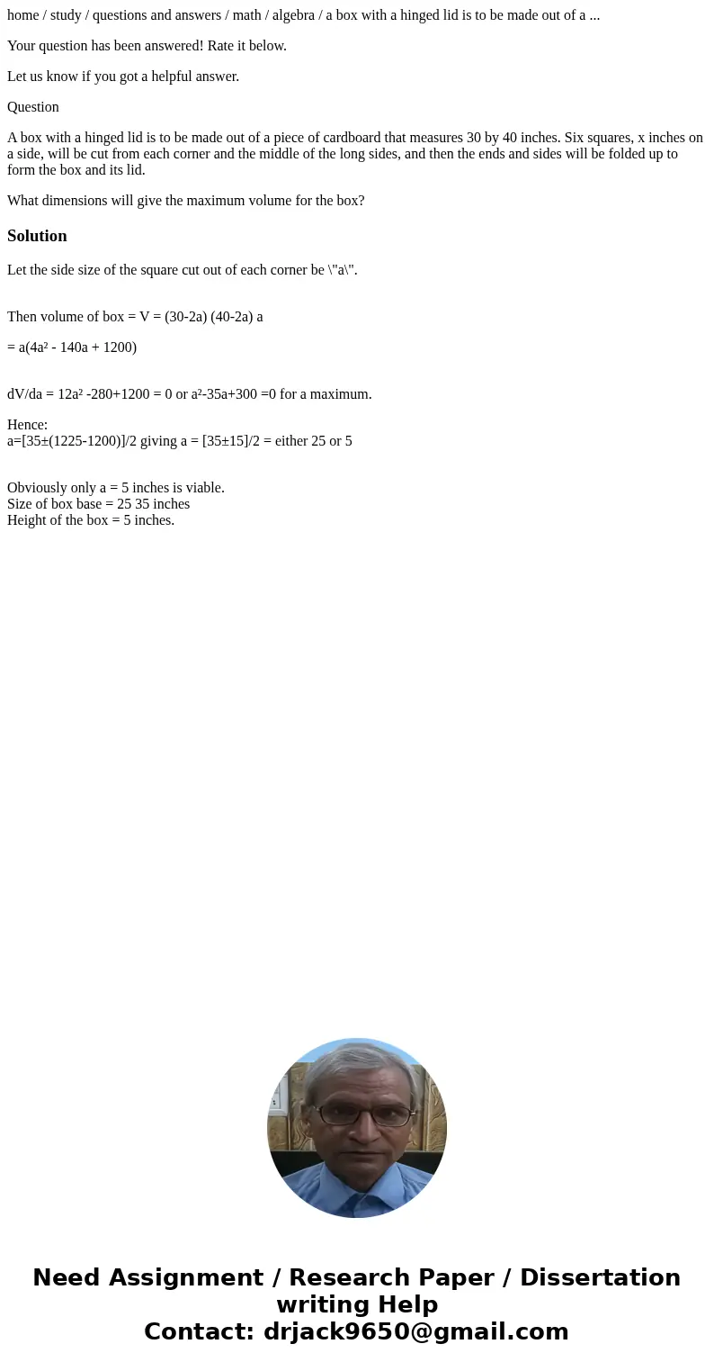 home / study / questions and answers / math / algebra / a box with a hinged lid is to be made out of a ... Your question has been answered! Rate it below. Let u home / study / questions and answers / math / algebra / a box with a hinged lid is to be made out of a ... Your question has been answered! Rate it below. Let u