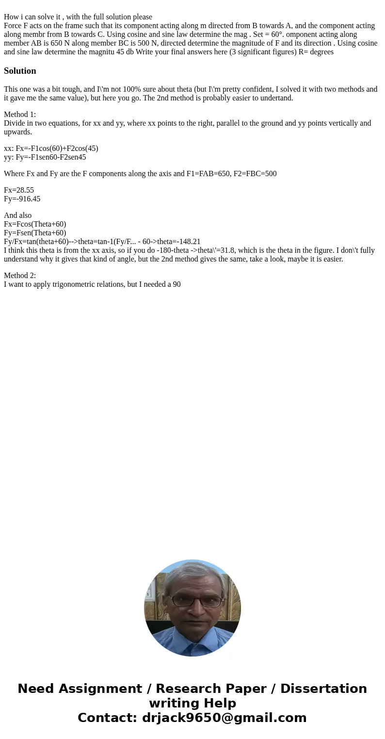 How i can solve it , with the full solution please Force F acts on the frame such that its component acting along m directed from B towards A, and the componen  How i can solve it , with the full solution please Force F acts on the frame such that its component acting along m directed from B towards A, and the componen