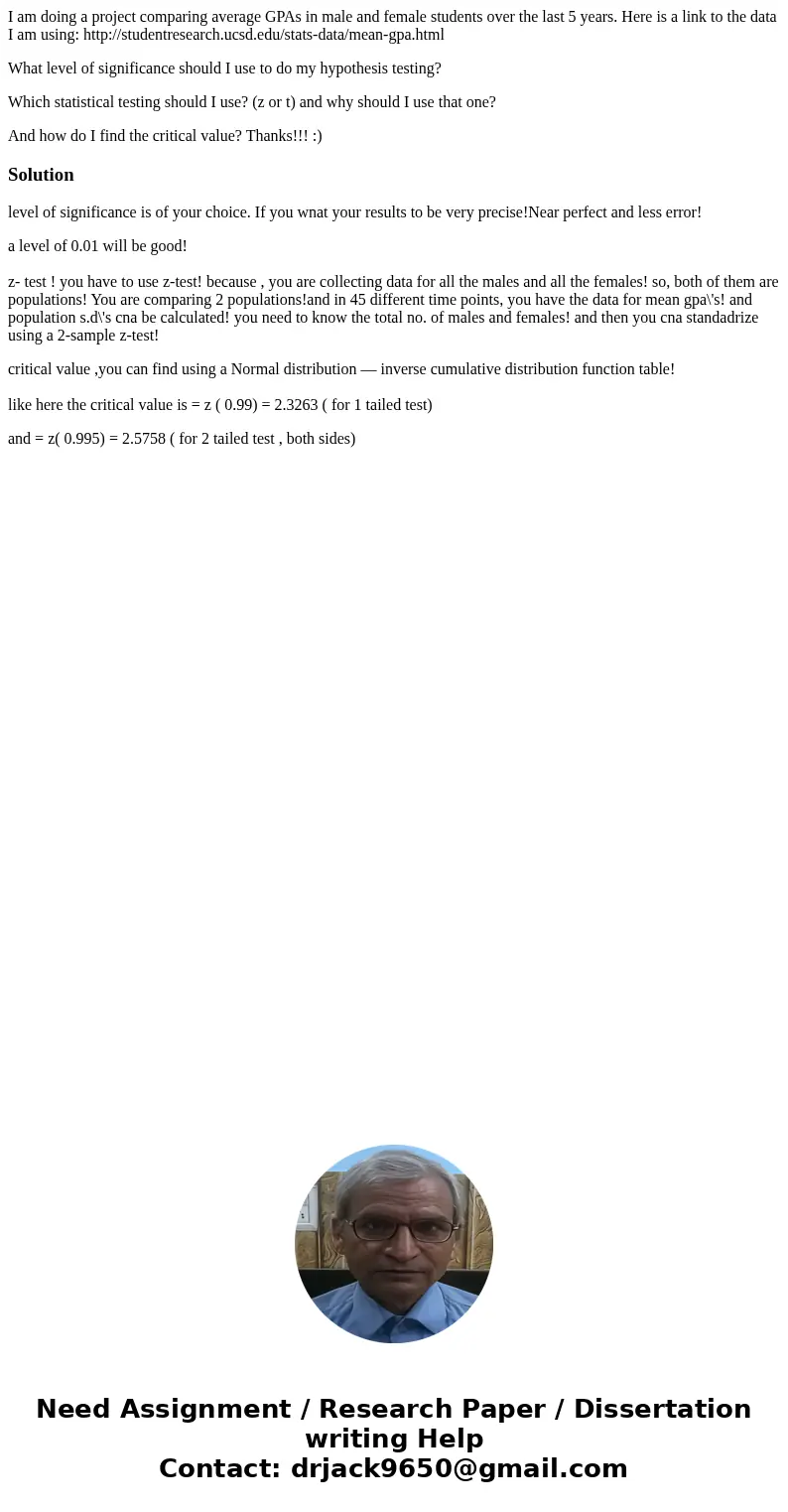 I am doing a project comparing average GPAs in male and female students over the last 5 years. Here is a link to the data I am using: http://studentresearch.ucs
