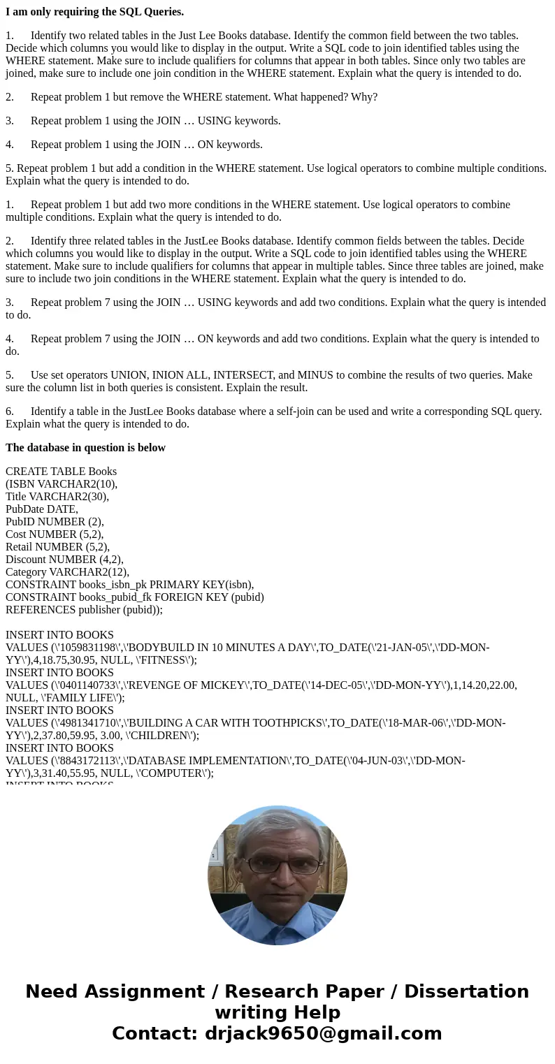 I am only requiring the SQL Queries. 1. Identify two related tables in the Just Lee Books database. Identify the common field between the two tables. Decide whi I am only requiring the SQL Queries. 1. Identify two related tables in the Just Lee Books database. Identify the common field between the two tables. Decide whi
