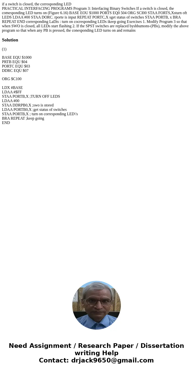 if a switch is closed, the corrosponding LED PRACTICAL INTERFACING PROGRAMS Program 3: Interfacing Binary Switches If a switch is closed, the comesponding LED t