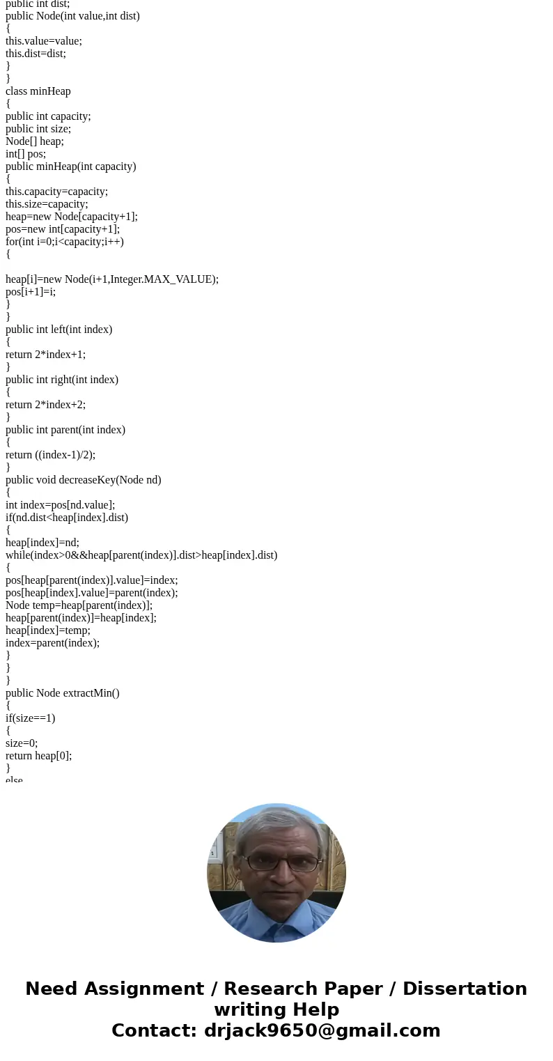 Implement Dijkstra’s algorithm using the graph class you implemented in HW #5 and a priority queue you have implemented earlier this semester . Y ou r program w Implement Dijkstra’s algorithm using the graph class you implemented in HW #5 and a priority queue you have implemented earlier this semester . Y ou r program w