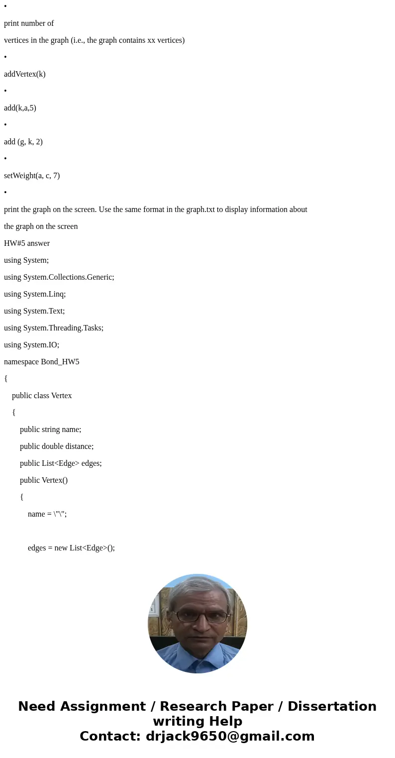 Implement Dijkstra’s algorithm using the graph class you implemented in HW #5 and a priority queue you have implemented earlier this semester . Y ou r program w Implement Dijkstra’s algorithm using the graph class you implemented in HW #5 and a priority queue you have implemented earlier this semester . Y ou r program w