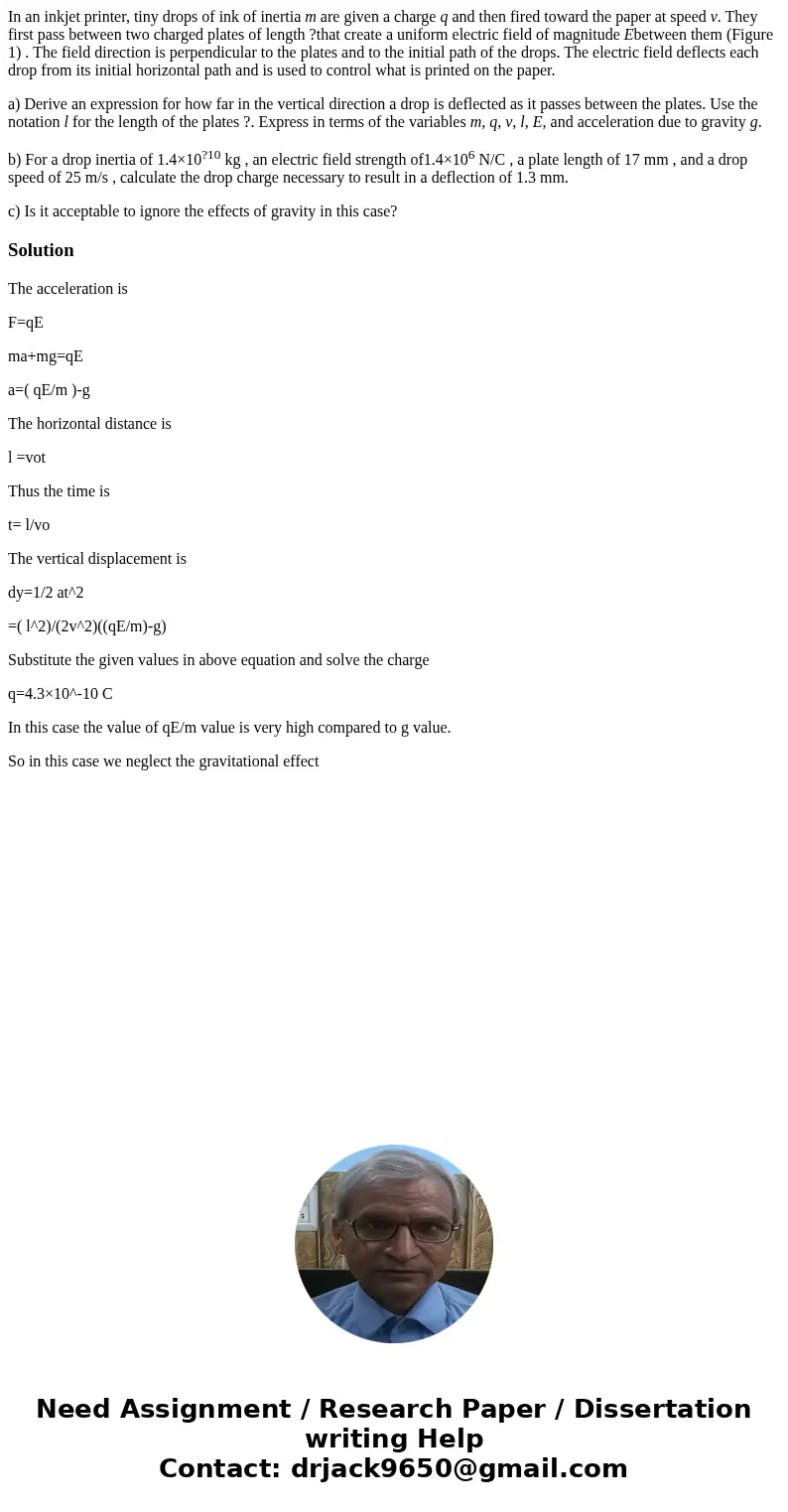 In an inkjet printer, tiny drops of ink of inertia m are given a charge q and then fired toward the paper at speed v. They first pass between two charged plates