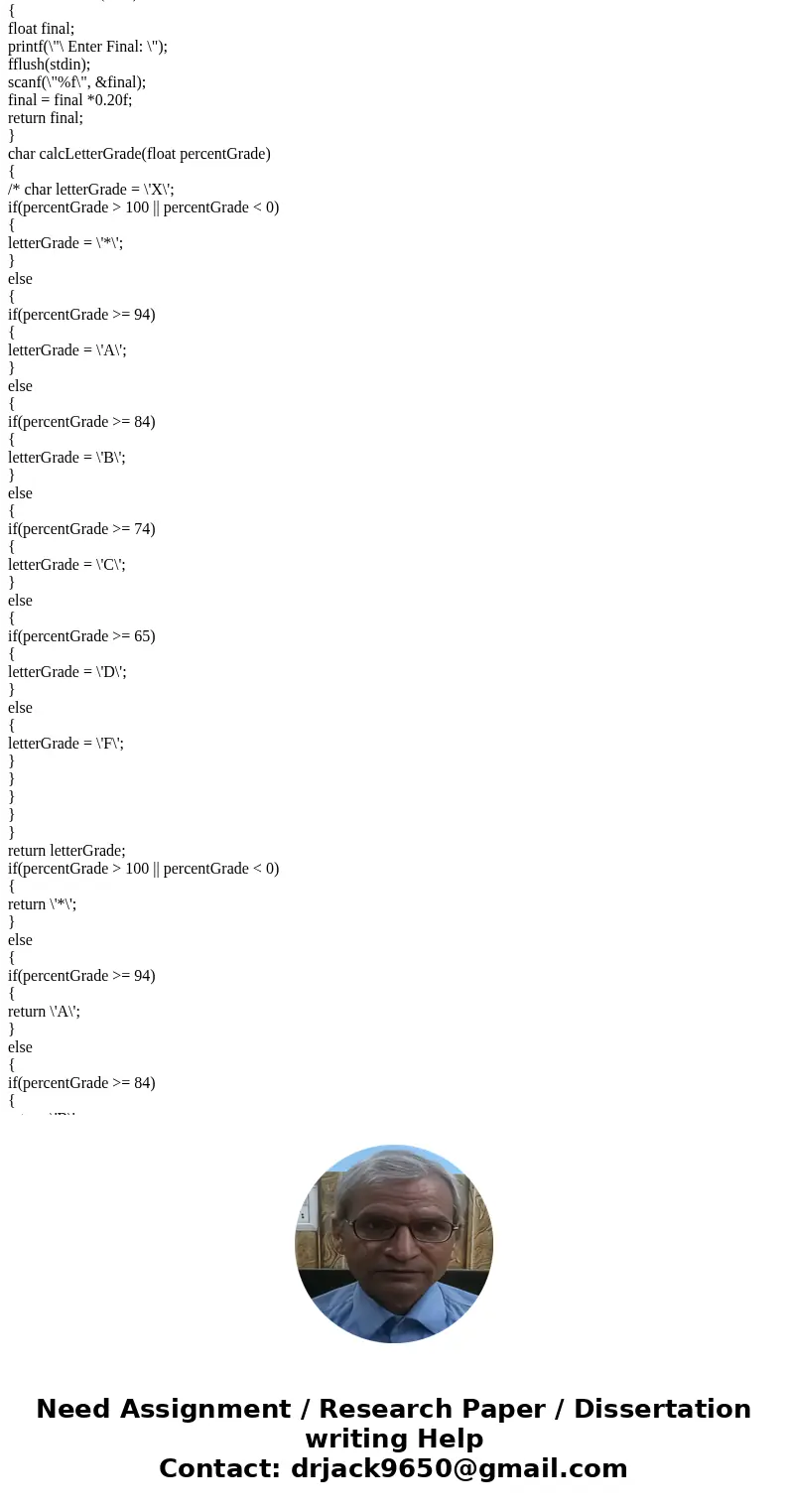 In C LAB ASSIGNMENT # 4 OBJECTIVE: Compute a student\'s percentage grade and then assign the appropriate letter grade. Perform the computations for up to 30 stu