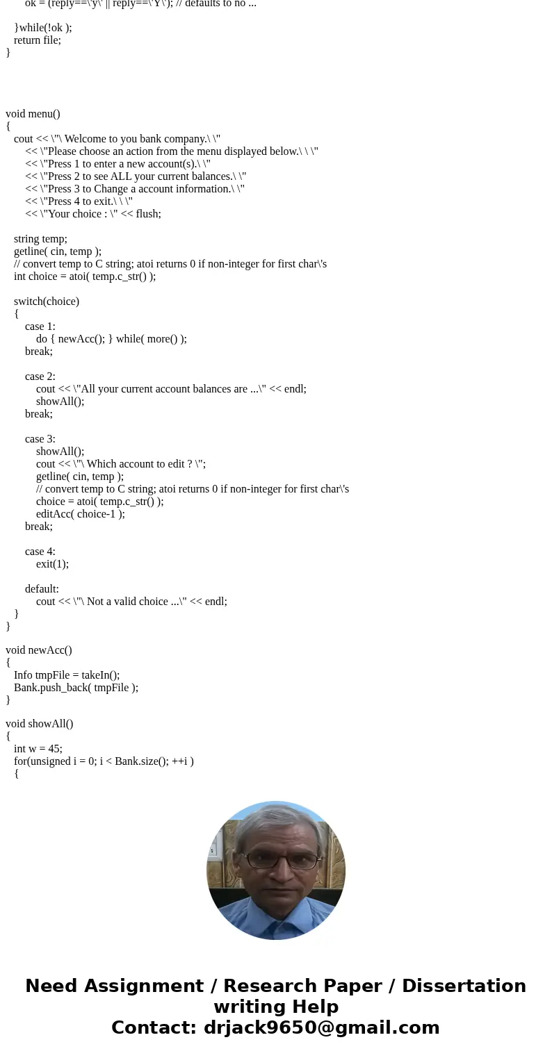 in c++ with comments please :) 11.7: Customer Accounts Write a program that uses a structure to store the following data about a customer account: Customer name