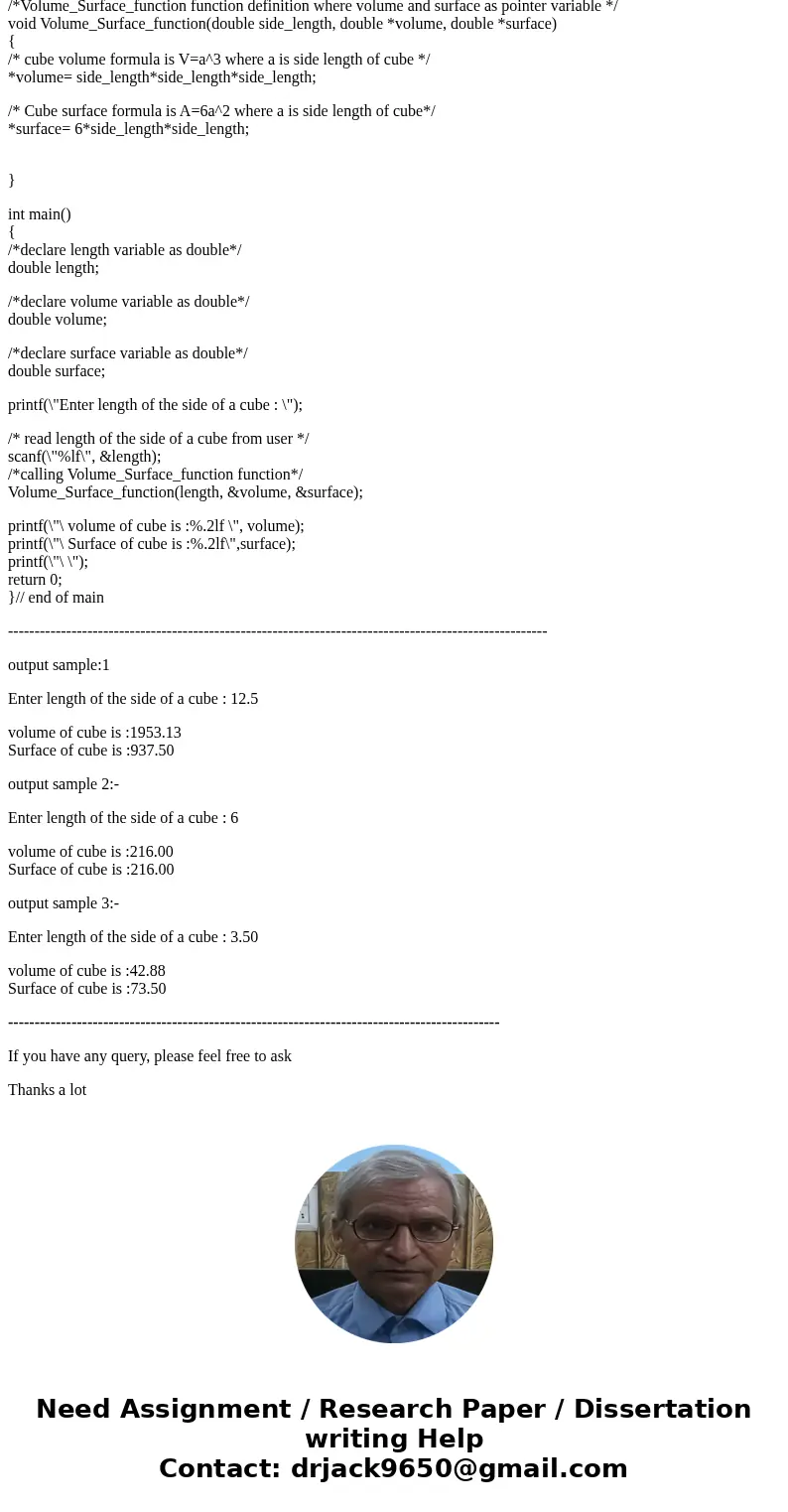 In C, write a function which will take the length of the side of a cube and return the volume and surface area of the cube. Note: since you need to return more  In C, write a function which will take the length of the side of a cube and return the volume and surface area of the cube. Note: since you need to return more