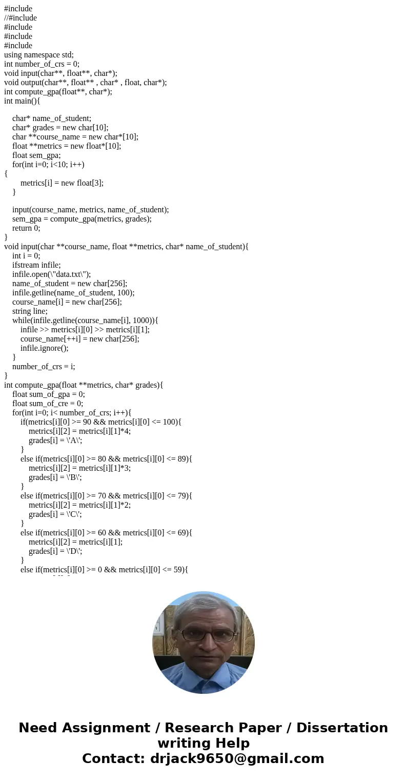 #include //#include #include #include #include using namespace std; int number_of_crs = 0; void input(char**, float**, char*); void output(char**, float** , cha #include //#include #include #include #include using namespace std; int number_of_crs = 0; void input(char**, float**, char*); void output(char**, float** , cha