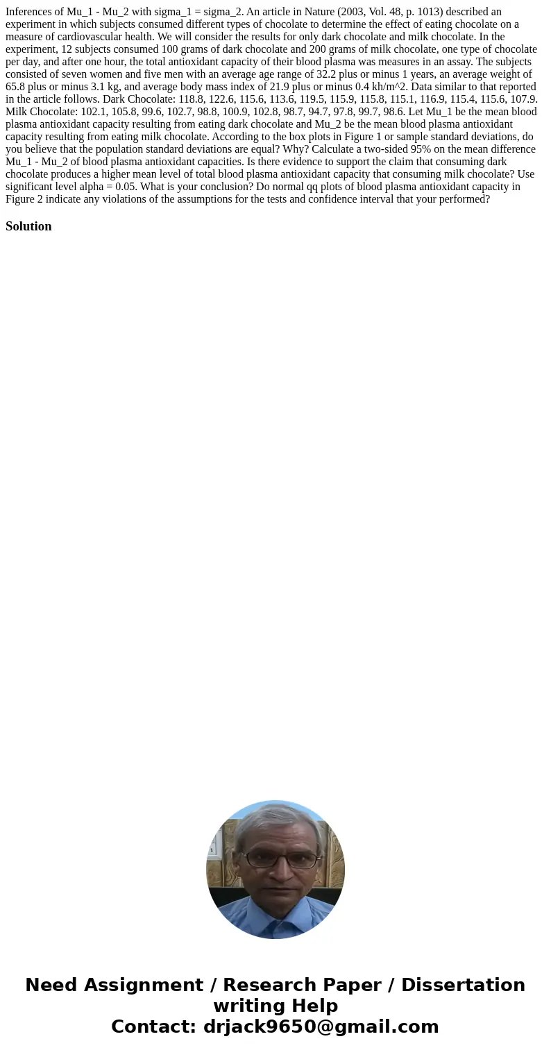  Inferences of Mu_1 - Mu_2 with sigma_1 = sigma_2. An article in Nature (2003, Vol. 48, p. 1013) described an experiment in which subjects consumed different ty