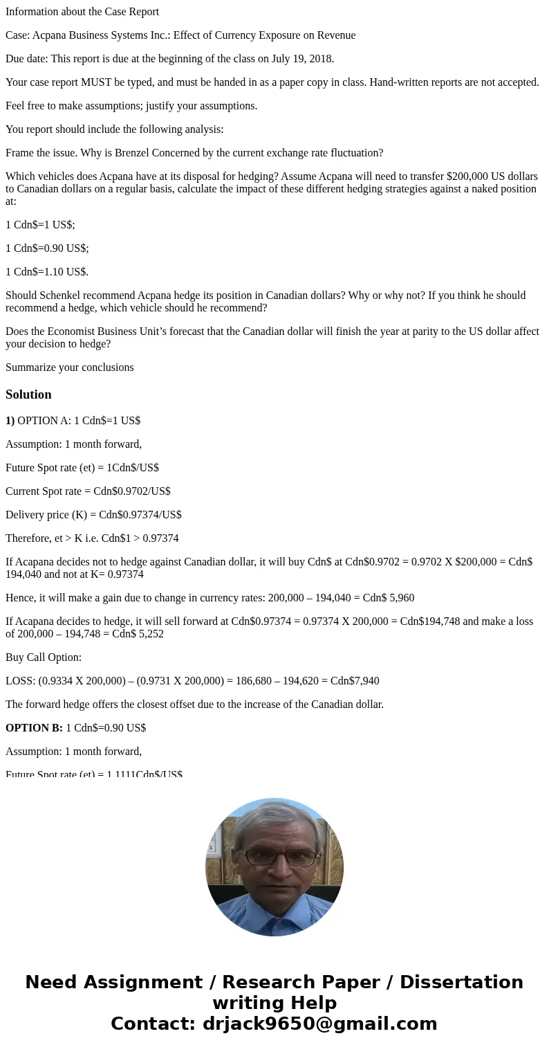 Information about the Case Report Case: Acpana Business Systems Inc.: Effect of Currency Exposure on Revenue Due date: This report is due at the beginning of th