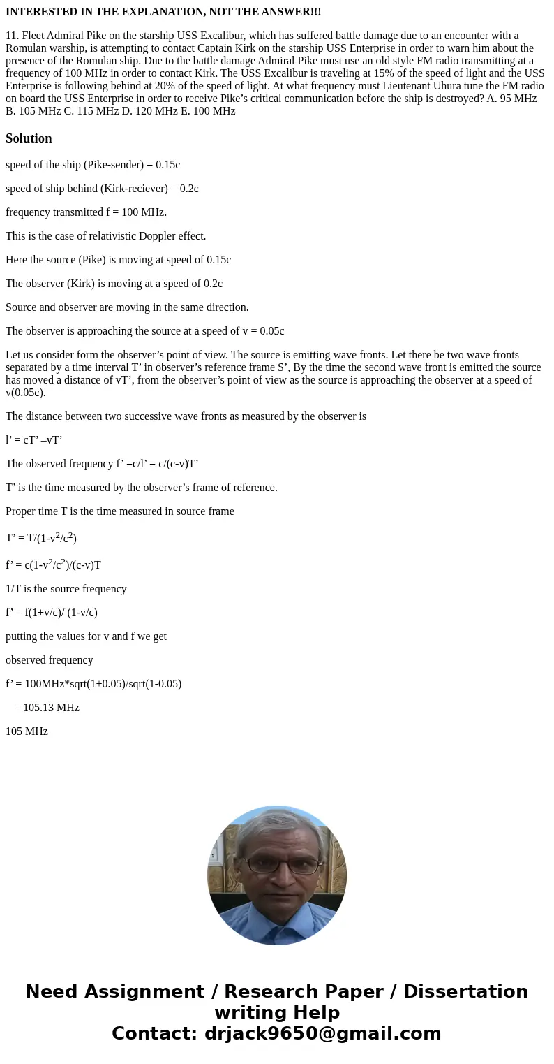 INTERESTED IN THE EXPLANATION, NOT THE ANSWER!!! 11. Fleet Admiral Pike on the starship USS Excalibur, which has suffered battle damage due to an encounter with