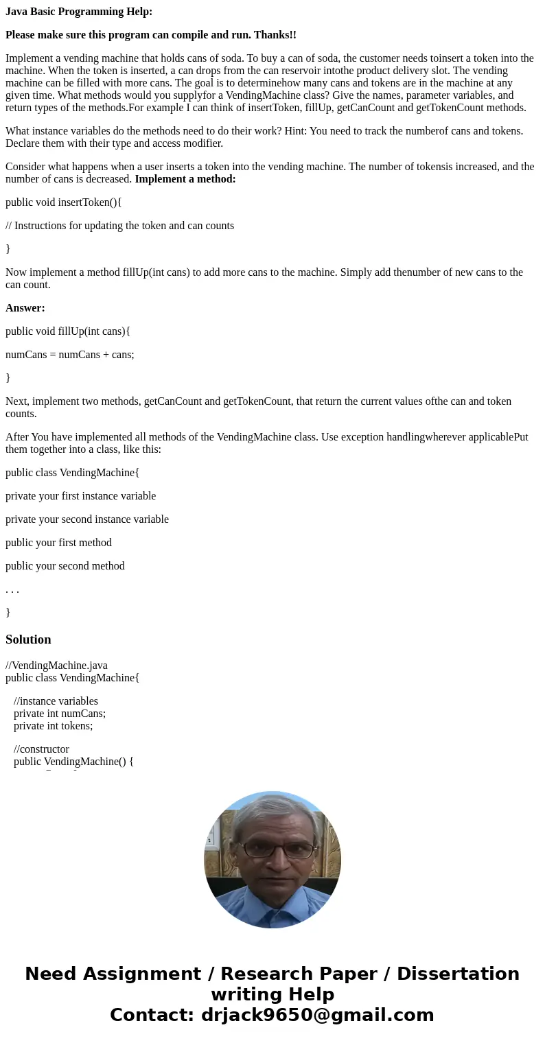 Java Basic Programming Help: Please make sure this program can compile and run. Thanks!! Implement a vending machine that holds cans of soda. To buy a can of so