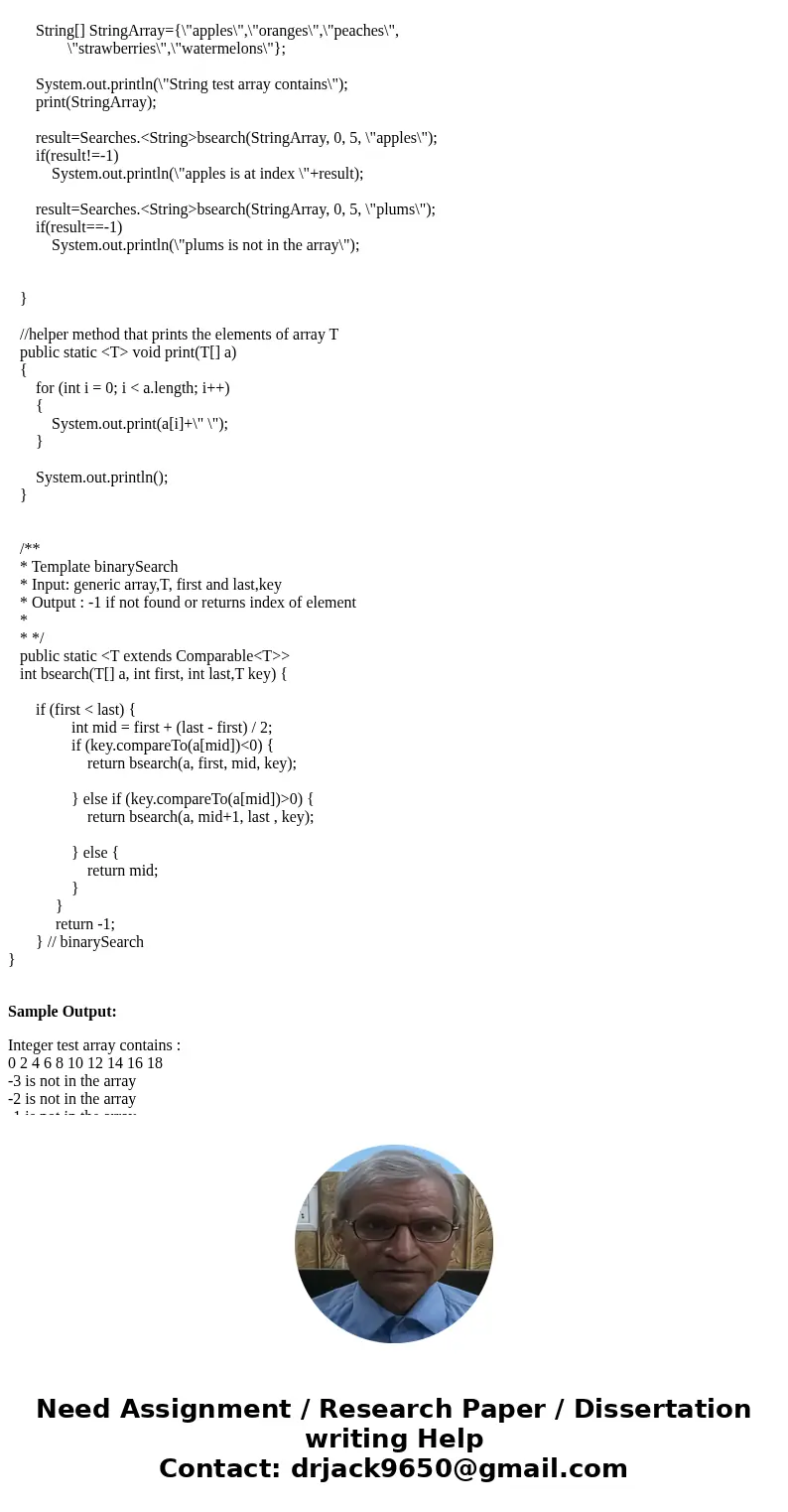 JAVA Implement and test a templated binary search. Note that your test program must use at least 2 types of data to prove that search is templated. Templating m