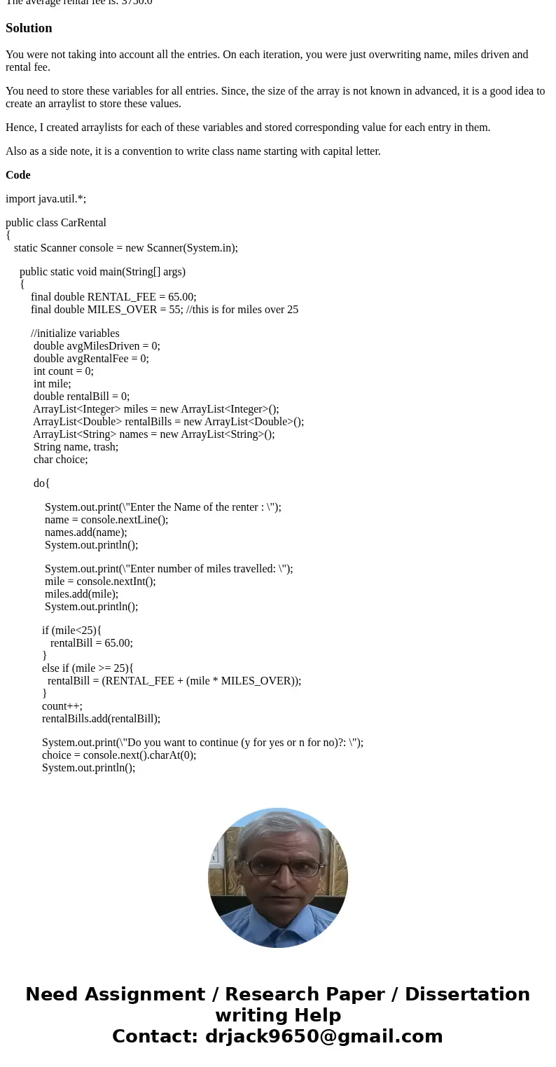 Java Program Write a program for a car rental business that accepts as input a renter name and number of miles driven and calculates the car rental bill. Everyo Java Program Write a program for a car rental business that accepts as input a renter name and number of miles driven and calculates the car rental bill. Everyo