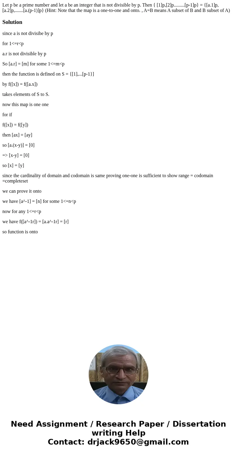 Let p be a prime number and let a be an integer that is not divisible by p. Then { [1]p,[2]p.........[p-1]p} = {[a.1]p,[a.2]p,.......[a.(p-1)]p} (Hint: Note tha