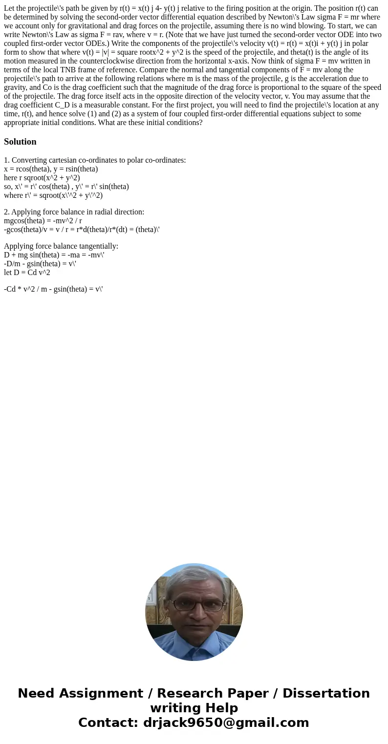 Let the projectile\'s path be given by r(t) = x(t) j 4- y(t) j relative to the firing position at the origin. The position r(t) can be determined by solving th  Let the projectile\'s path be given by r(t) = x(t) j 4- y(t) j relative to the firing position at the origin. The position r(t) can be determined by solving th