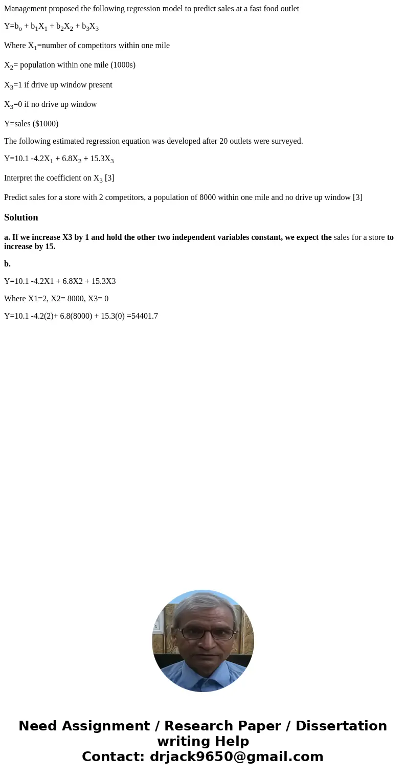 Management proposed the following regression model to predict sales at a fast food outlet Y=bo + b1X1 + b2X2 + b3X3 Where X1=number of competitors within one mi
