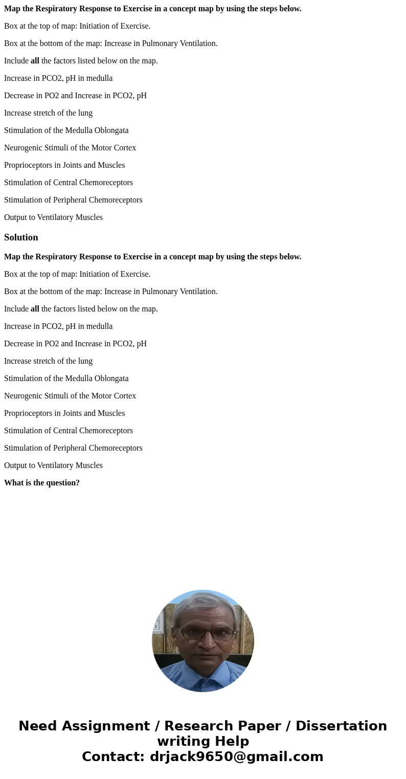 Map the Respiratory Response to Exercise in a concept map by using the steps below. Box at the top of map: Initiation of Exercise. Box at the bottom of the map: