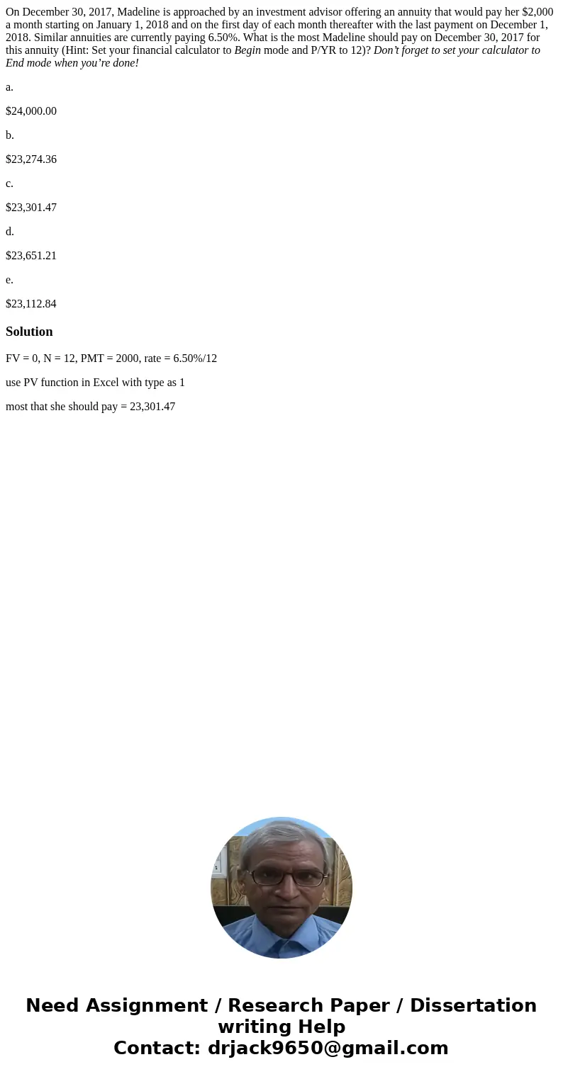 On December 30, 2017, Madeline is approached by an investment advisor offering an annuity that would pay her $2,000 a month starting on January 1, 2018 and on t