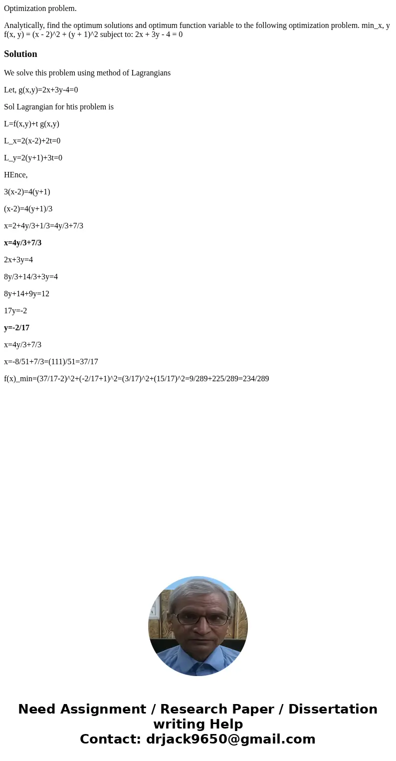 Optimization problem. Analytically, find the optimum solutions and optimum function variable to the following optimization problem. min_x, y f(x, y) = (x - 2)^2 Optimization problem. Analytically, find the optimum solutions and optimum function variable to the following optimization problem. min_x, y f(x, y) = (x - 2)^2