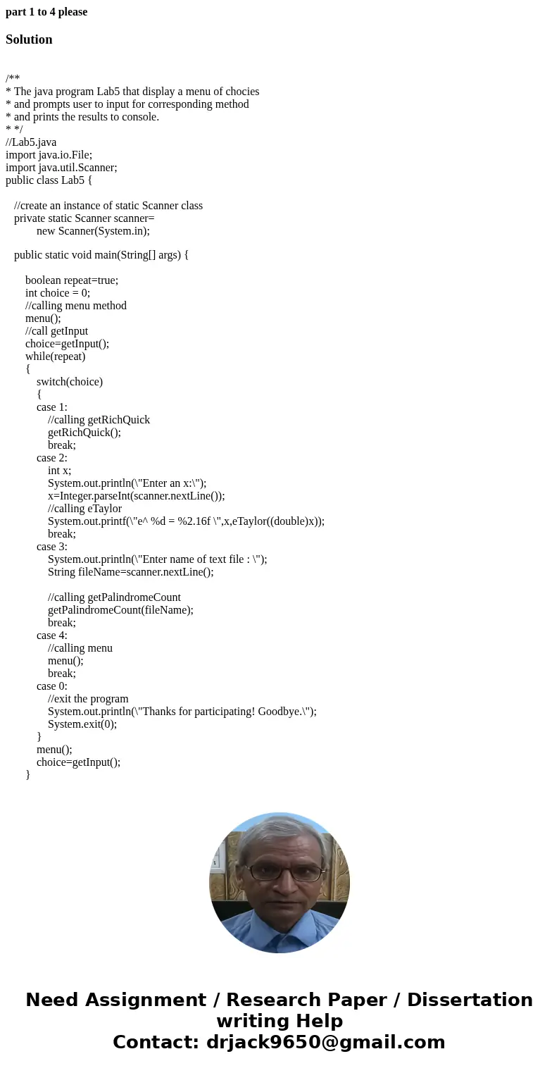 part 1 to 4 pleaseSolution /** * The java program Lab5 that display a menu of chocies * and prompts user to input for corresponding method * and prints the resu part 1 to 4 pleaseSolution /** * The java program Lab5 that display a menu of chocies * and prompts user to input for corresponding method * and prints the resu