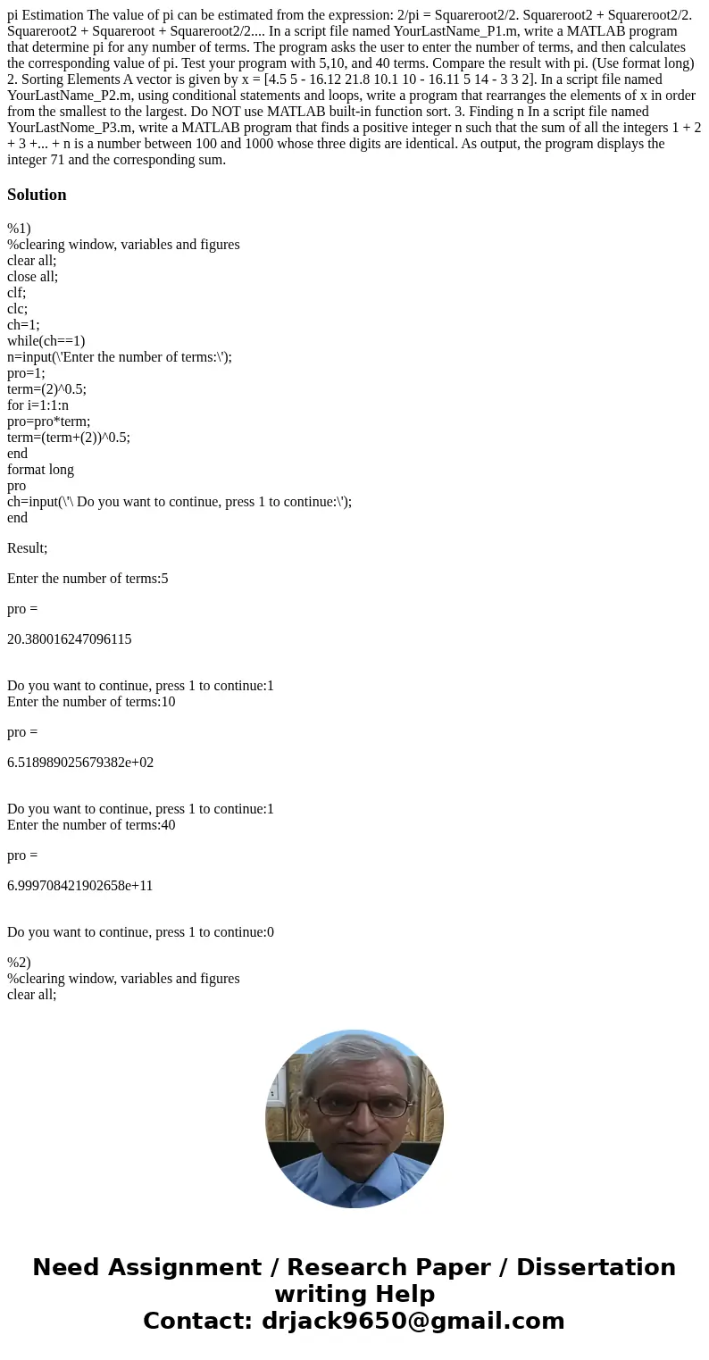  pi Estimation The value of pi can be estimated from the expression: 2/pi = Squareroot2/2. Squareroot2 + Squareroot2/2. Squareroot2 + Squareroot + Squareroot2/2