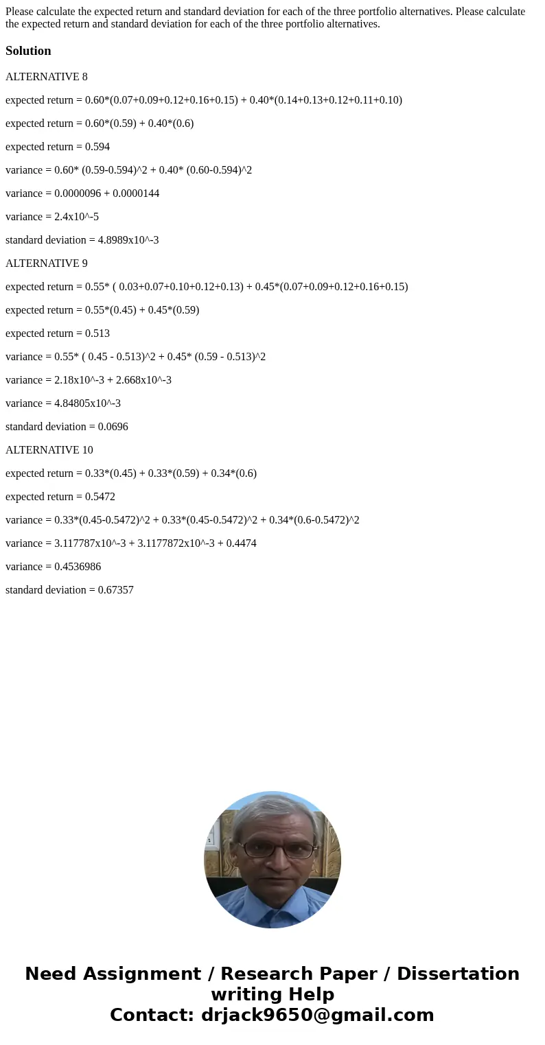 Please calculate the expected return and standard deviation for each of the three portfolio alternatives. Please calculate the expected return and standard dev  Please calculate the expected return and standard deviation for each of the three portfolio alternatives. Please calculate the expected return and standard dev