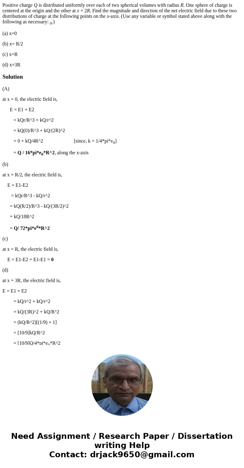 Positive charge Q is distributed uniformly over each of two spherical volumes with radius R. One sphere of charge is centered at the origin and the other at x = Positive charge Q is distributed uniformly over each of two spherical volumes with radius R. One sphere of charge is centered at the origin and the other at x =