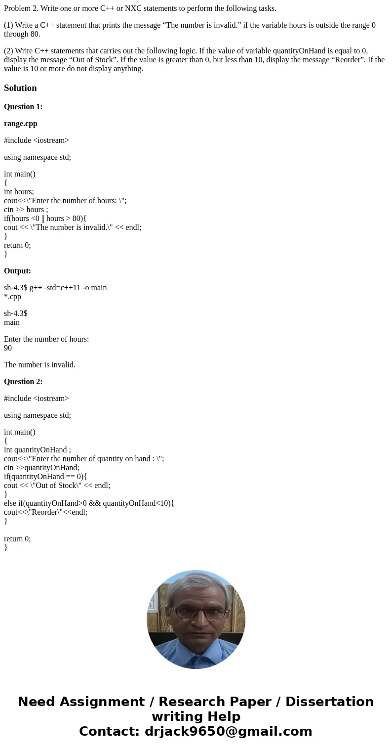 Problem 2. Write one or more C++ or NXC statements to perform the following tasks. (1) Write a C++ statement that prints the message “The number is invalid.” if Problem 2. Write one or more C++ or NXC statements to perform the following tasks. (1) Write a C++ statement that prints the message “The number is invalid.” if