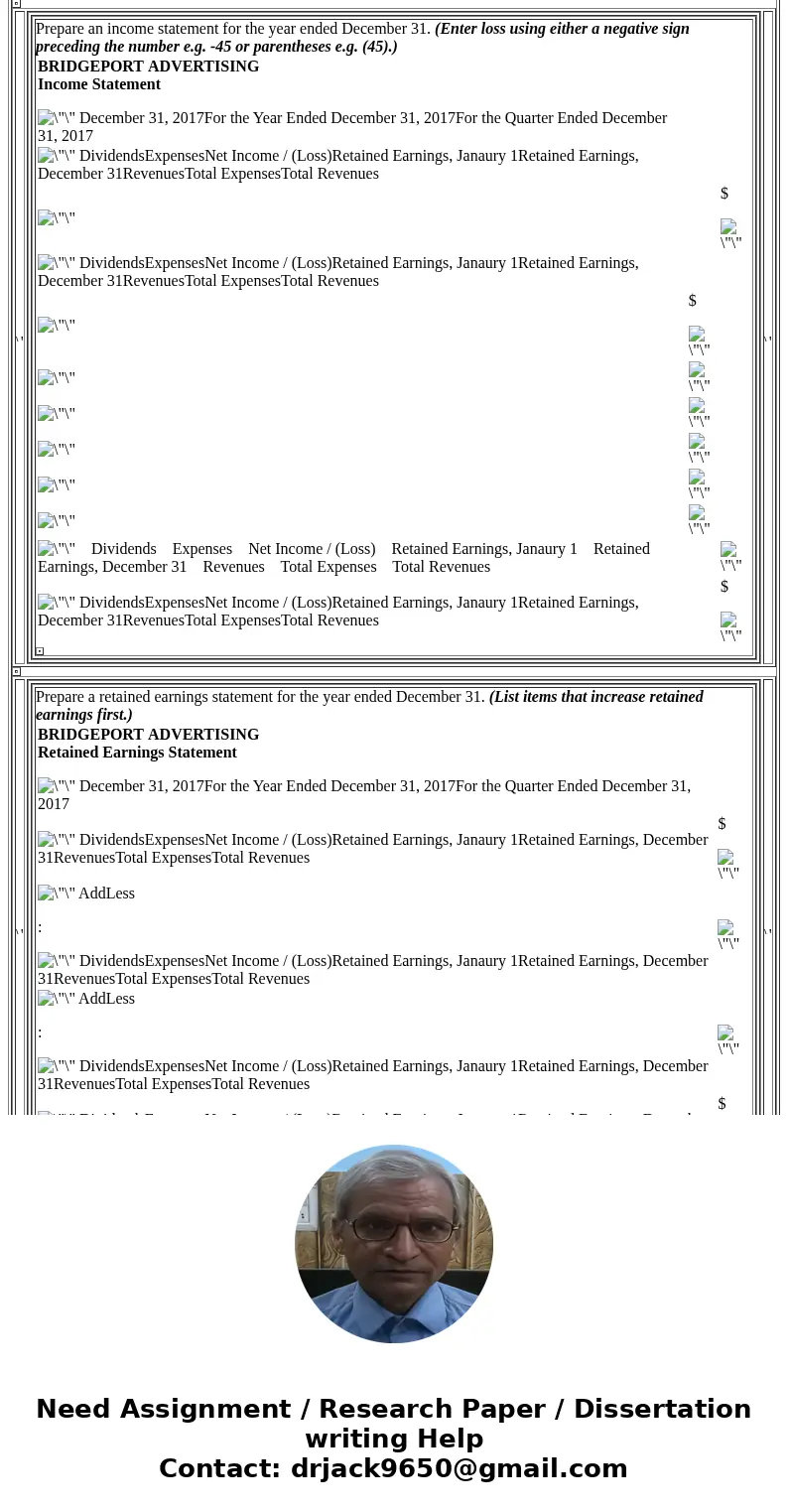 Problem 3-8 BRIDGEPORT ADVERTISING TRIAL BALANCE DECEMBER 31, 2017 Unadjusted Adjusted Dr. Cr. Dr. Cr. $148,820 $148,820 $158,950 $158,950 No. Date Account Titl