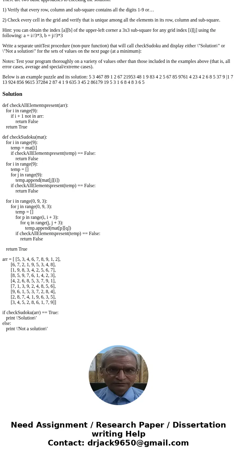 Python code to write one pure and one non-pure function: Write a pure function named checkSudoku that will check a proposed Sudoku puzzle solution and return Tr Python code to write one pure and one non-pure function: Write a pure function named checkSudoku that will check a proposed Sudoku puzzle solution and return Tr