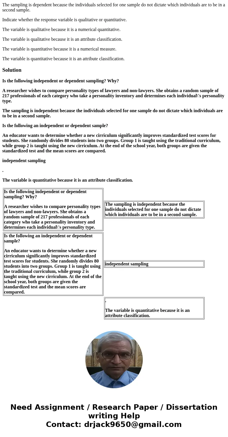 Question 12 An educator wants to determine whether a new curriculum significantly improves standardized test scores for third grade students. She randomly divid