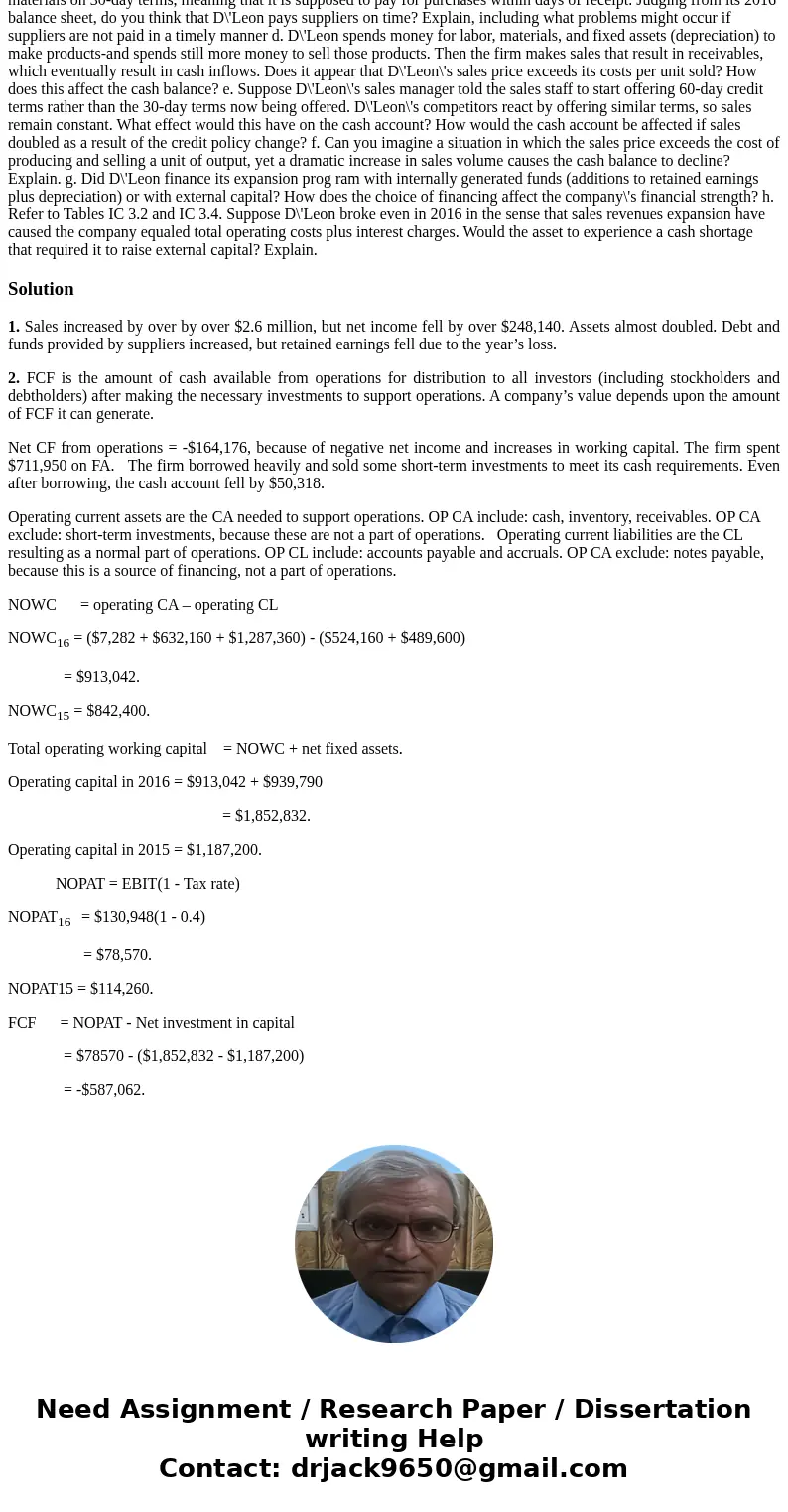 Question A, B, C, D, E, F, G, H, I, J, K Please and Thank you! D\'LEON INC., PARTI Donna Jamison, a 2011 graduate of the University of Florida, with 20 FINANCIA Question A, B, C, D, E, F, G, H, I, J, K Please and Thank you! D\'LEON INC., PARTI Donna Jamison, a 2011 graduate of the University of Florida, with 20 FINANCIA