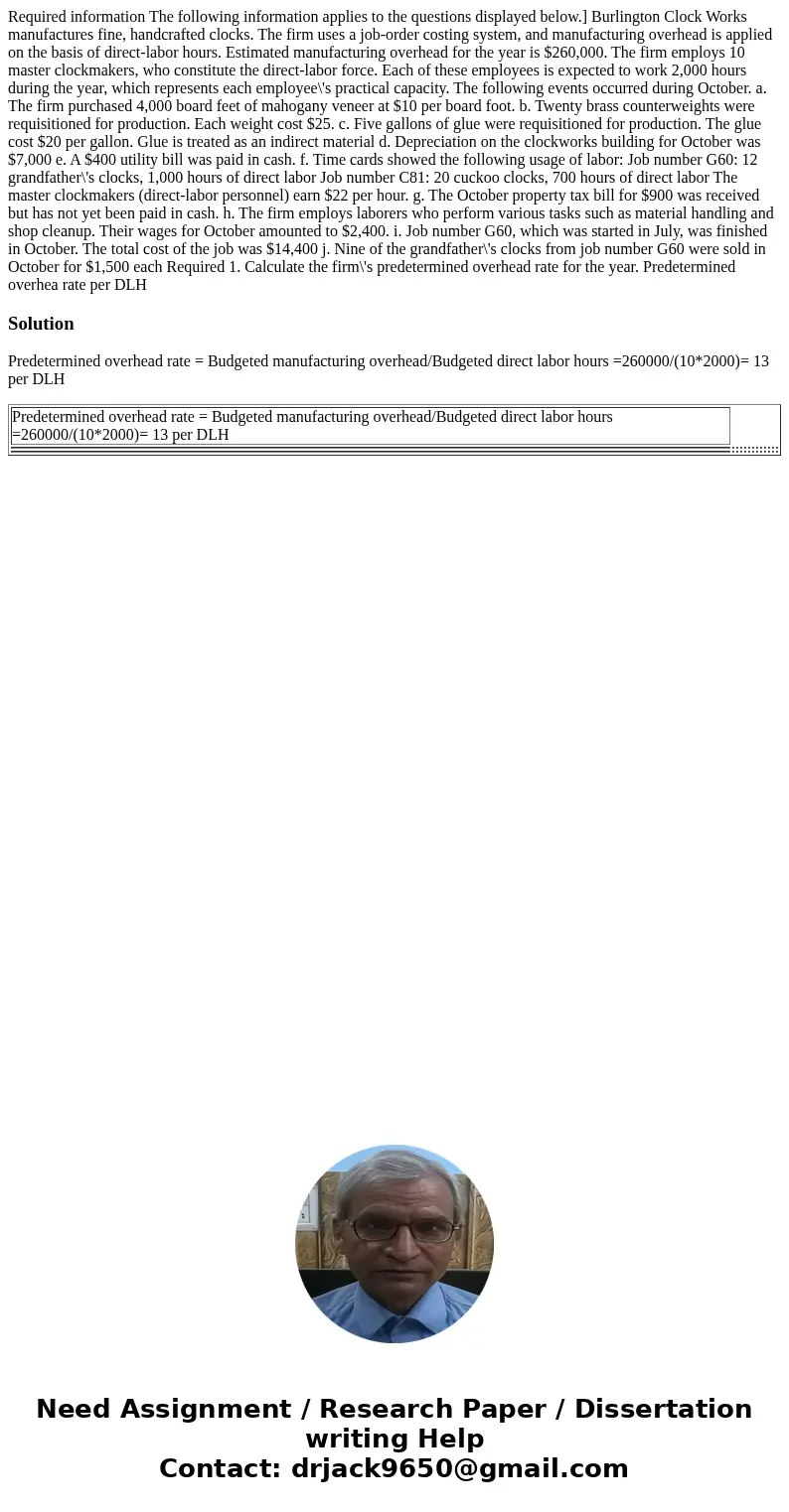  Required information The following information applies to the questions displayed below.] Burlington Clock Works manufactures fine, handcrafted clocks. The fir