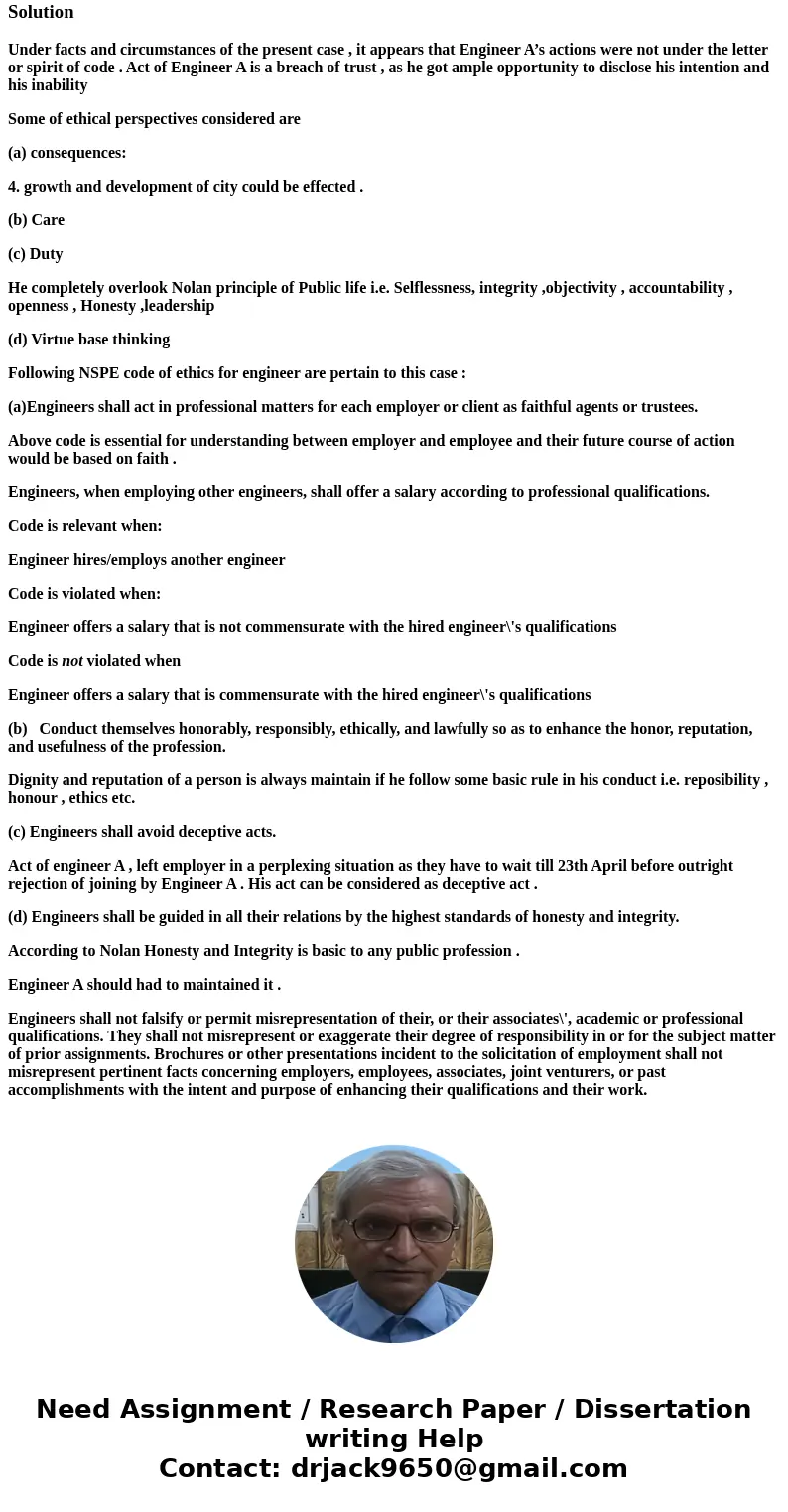 select an engineering article/journal with ethical senerio and justify the case using NSPE CASE, not more than 500 words.SolutionUnder facts and circumstances o