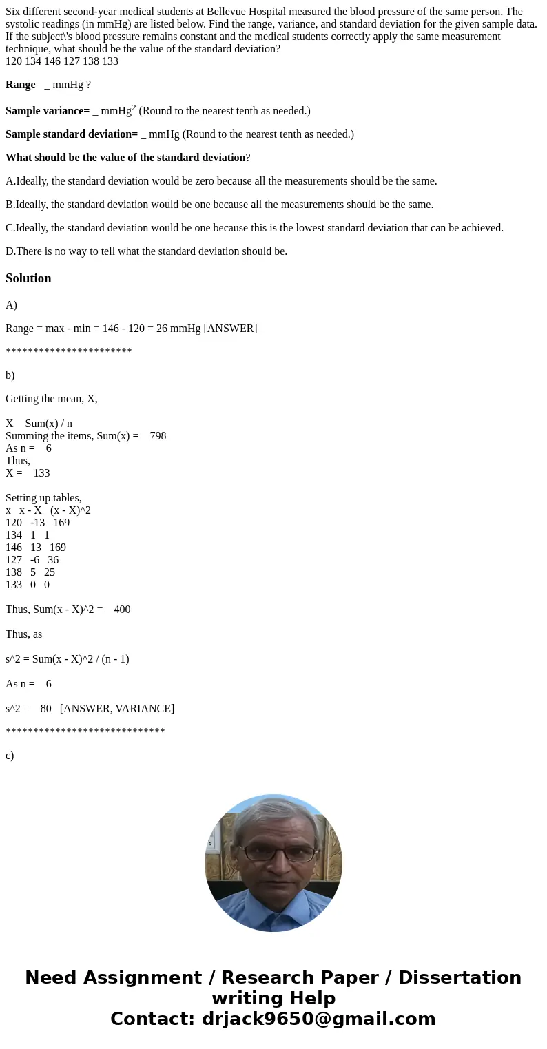 Six different second-year medical students at Bellevue Hospital measured the blood pressure of the same person. The systolic readings (in mmHg) are listed below Six different second-year medical students at Bellevue Hospital measured the blood pressure of the same person. The systolic readings (in mmHg) are listed below