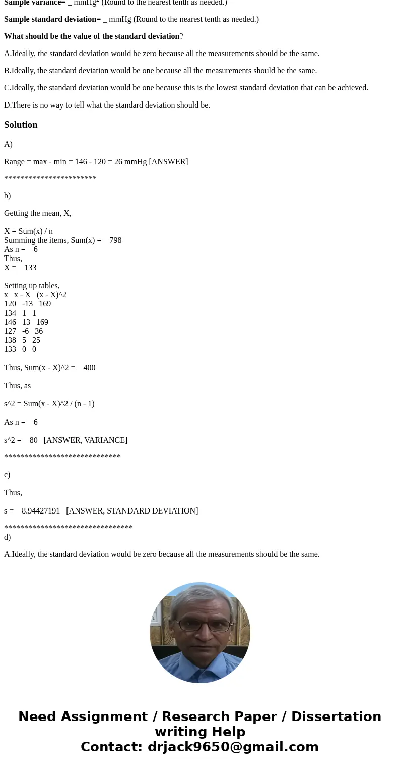 Six different second-year medical students at Bellevue Hospital measured the blood pressure of the same person. The systolic readings (in mmHg) are listed below Six different second-year medical students at Bellevue Hospital measured the blood pressure of the same person. The systolic readings (in mmHg) are listed below