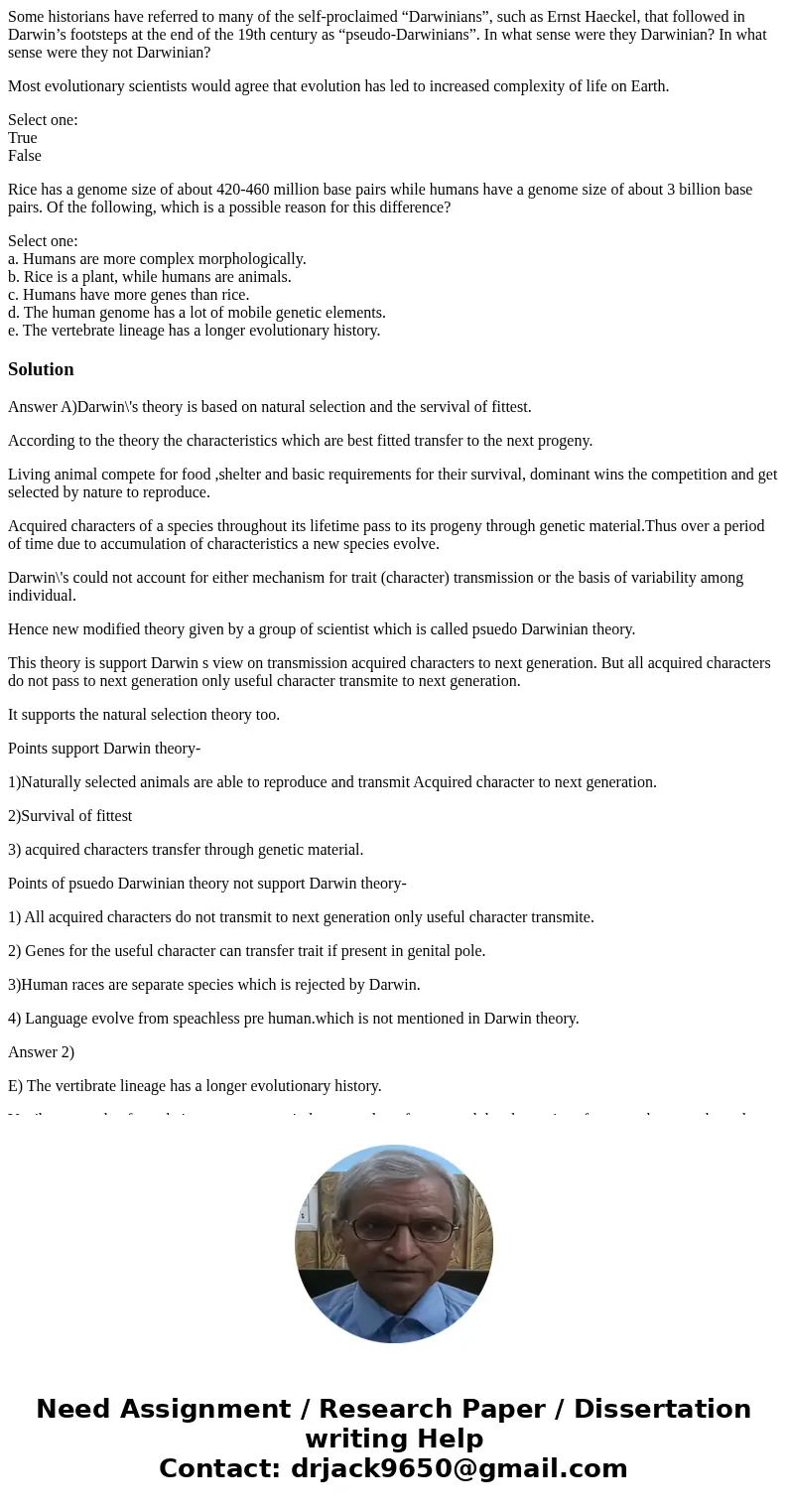 Some historians have referred to many of the self-proclaimed “Darwinians”, such as Ernst Haeckel, that followed in Darwin’s footsteps at the end of the 19th cen
