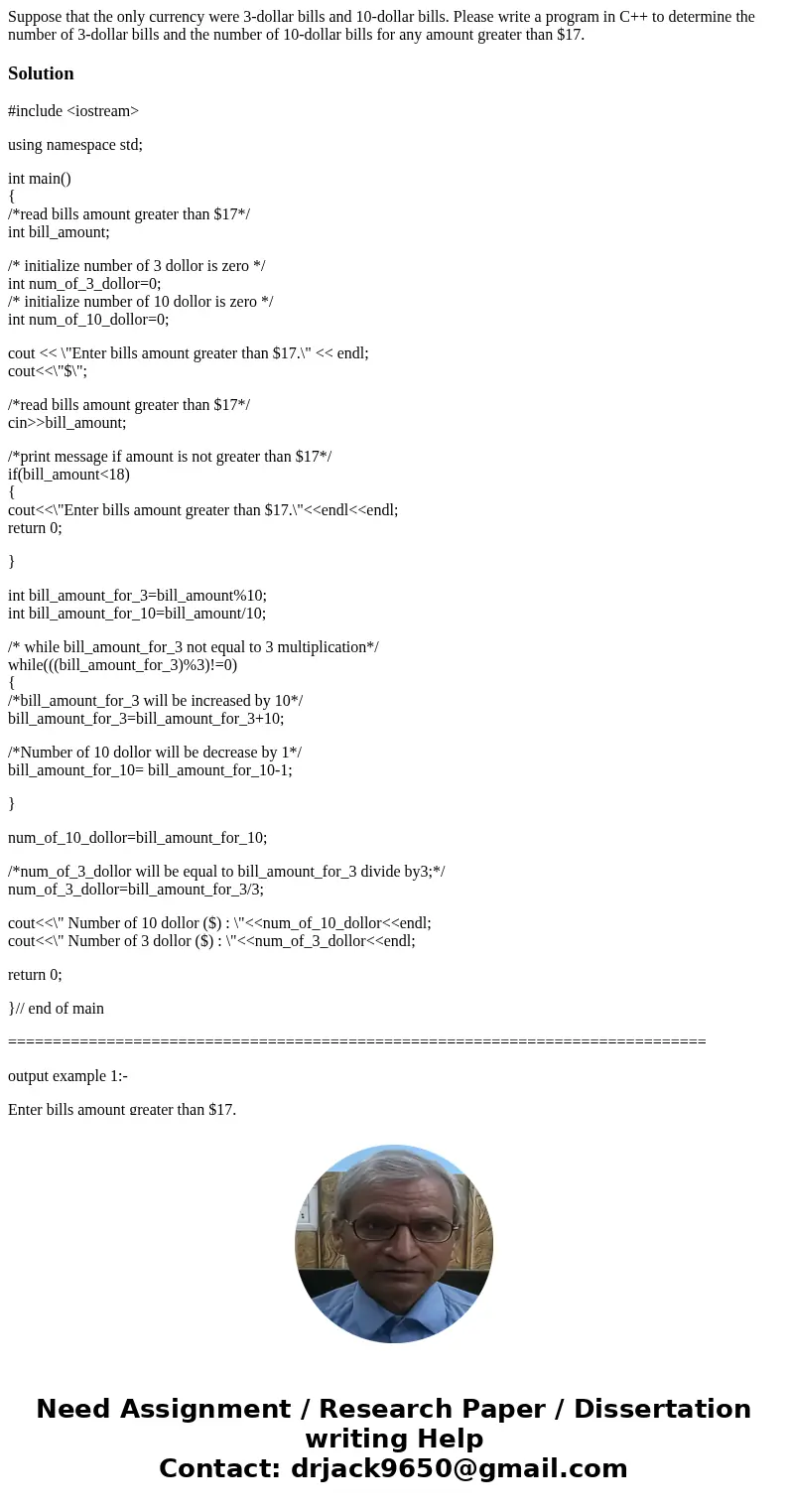 Suppose that the only currency were 3-dollar bills and 10-dollar bills. Please write a program in C++ to determine the number of 3-dollar bills and the number o Suppose that the only currency were 3-dollar bills and 10-dollar bills. Please write a program in C++ to determine the number of 3-dollar bills and the number o