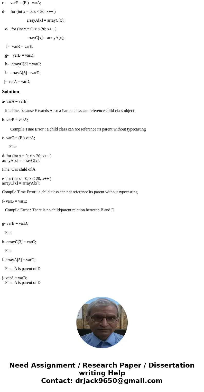 Suppose that you had the following classes. Class D extends B { /* assume some code here */ } Class C extends B { /* assume code here */ } Class B extends A { / Suppose that you had the following classes. Class D extends B { /* assume some code here */ } Class C extends B { /* assume code here */ } Class B extends A { /