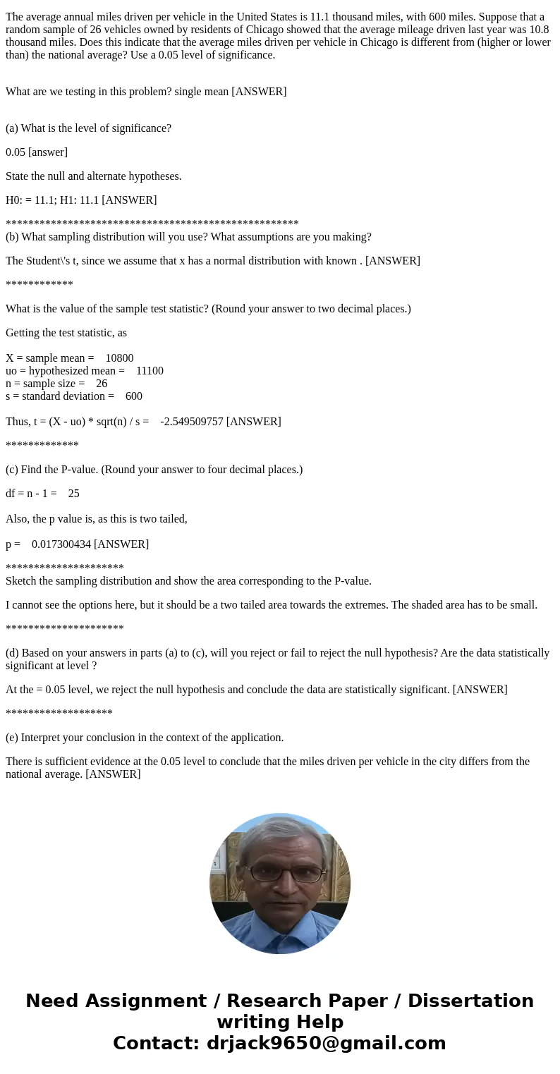 The average annual miles driven per vehicle in the United States is 11.1 thousand miles, with 600 miles. Suppose that a random sample of 26 vehicles owned by re The average annual miles driven per vehicle in the United States is 11.1 thousand miles, with 600 miles. Suppose that a random sample of 26 vehicles owned by re