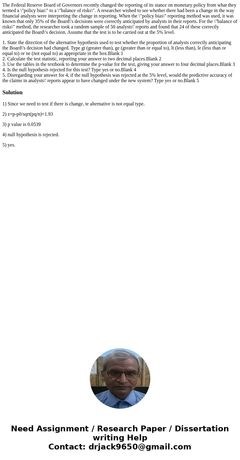 The Federal Reserve Board of Governors recently changed the reporting of its stance on monetary policy from what they termed a \ The Federal Reserve Board of Governors recently changed the reporting of its stance on monetary policy from what they termed a \