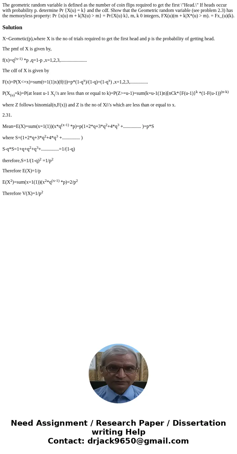 The geometric random variable is defined as the number of coin flips required to get the first \  The geometric random variable is defined as the number of coin flips required to get the first \