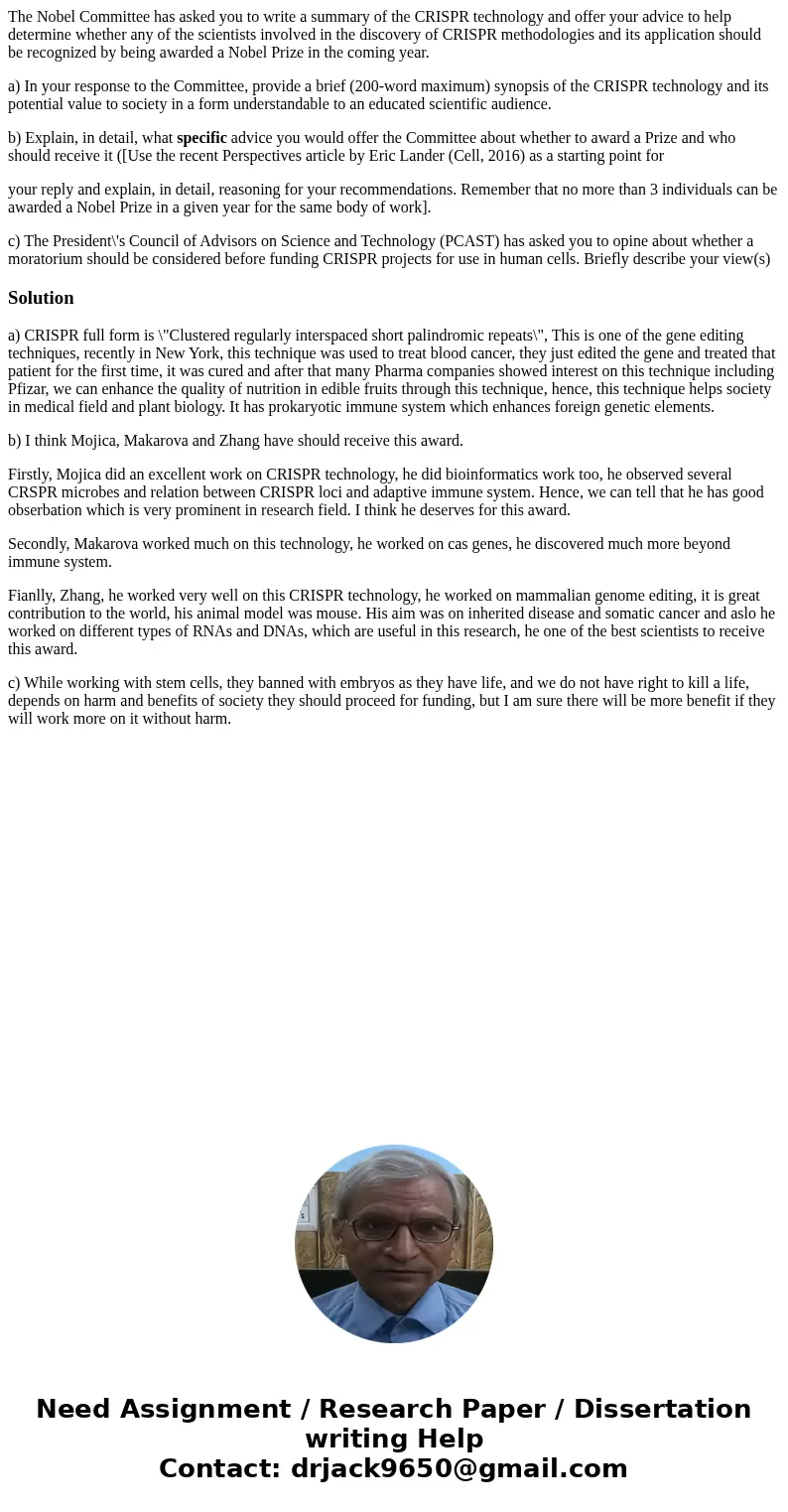 The Nobel Committee has asked you to write a summary of the CRISPR technology and offer your advice to help determine whether any of the scientists involved in 